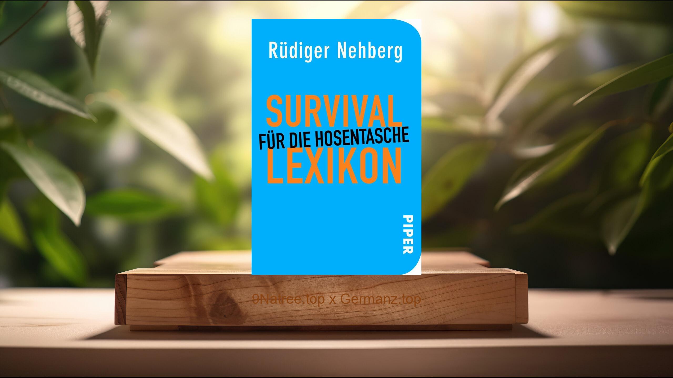 [Rezensiert] Survival-Lexikon für die Hosentasche (Rüdiger Nehberg) Zusammengefasst.