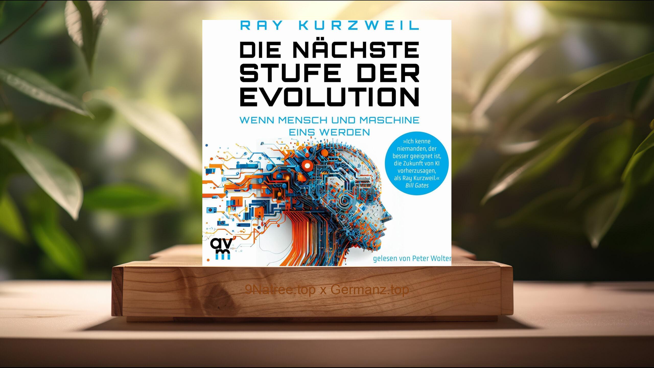 [Rezensiert] Die nächste Stufe der Evolution (Ray Kurzweil) Zusammengefasst.