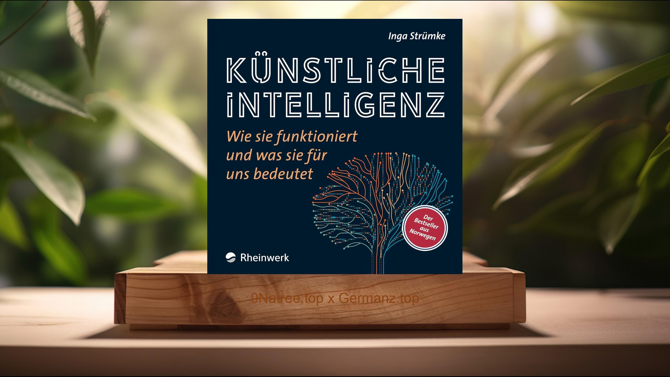 [Rezensiert] Künstliche Intelligenz (Inga Strümke) Zusammengefasst.