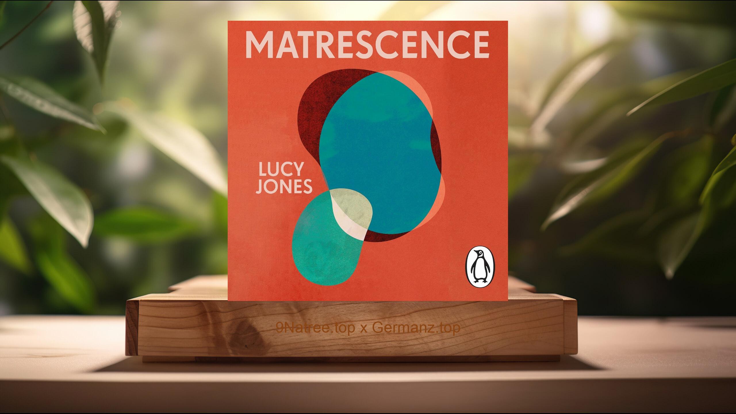 [Rezensiert] Matrescence (Lucy Jones) Zusammengefasst.