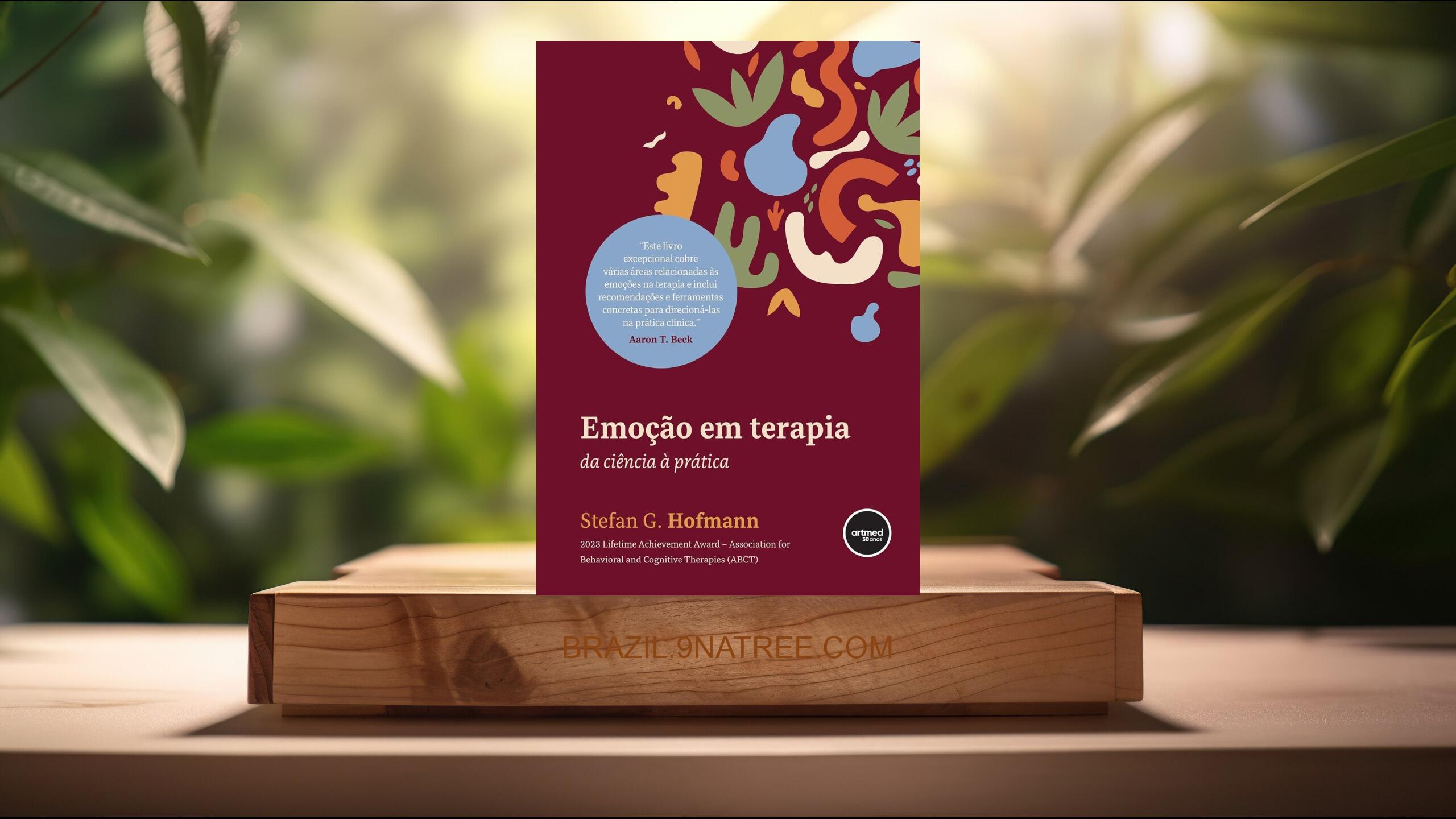 [Análises] Emoção em Terapia: Da Ciência à Prática (Stefan G. Hofmann) Resumidos.