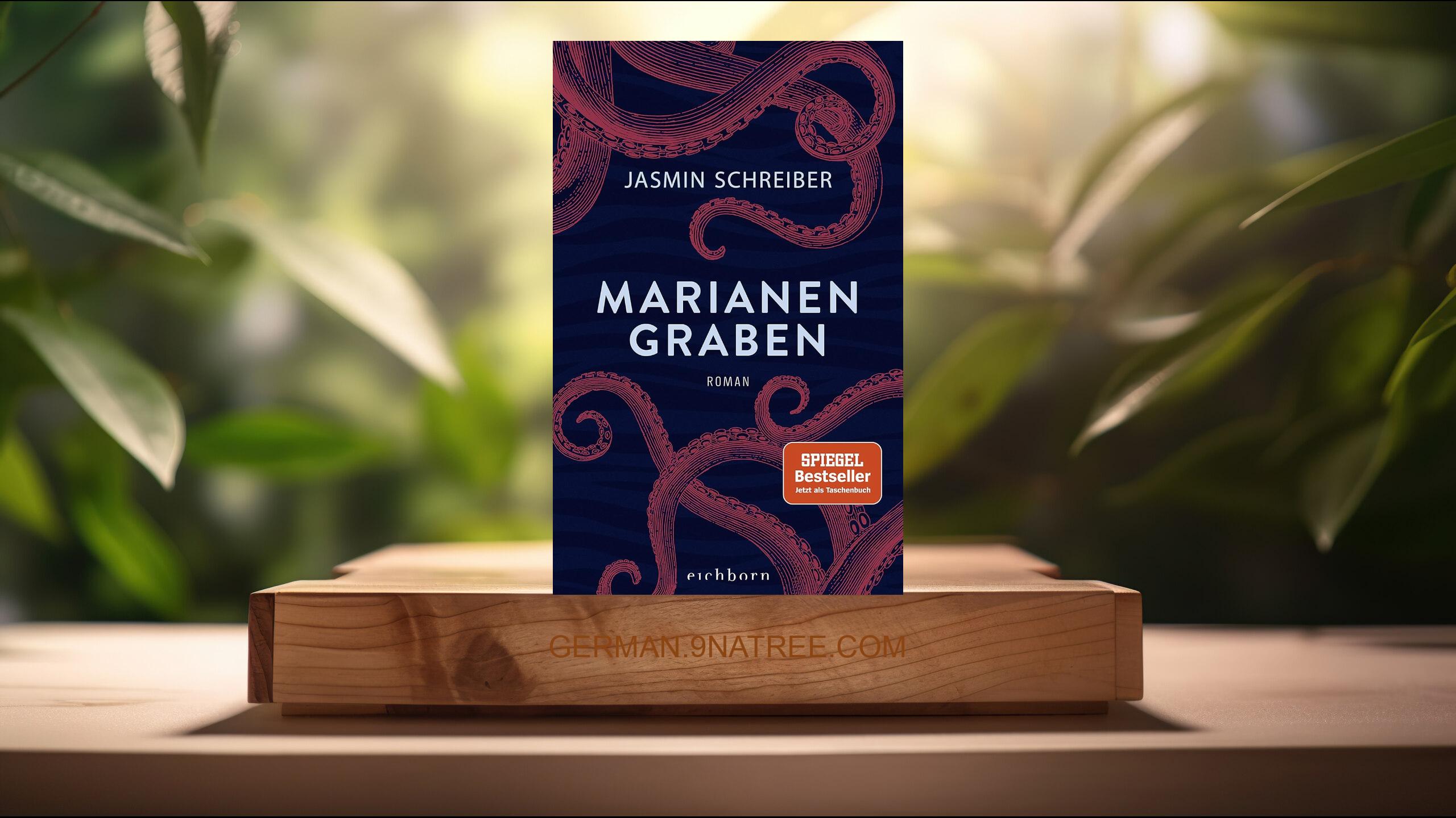 [Rezensiert] Marianengraben: Roman (Jasmin Schreiber) Zusammengefasst.