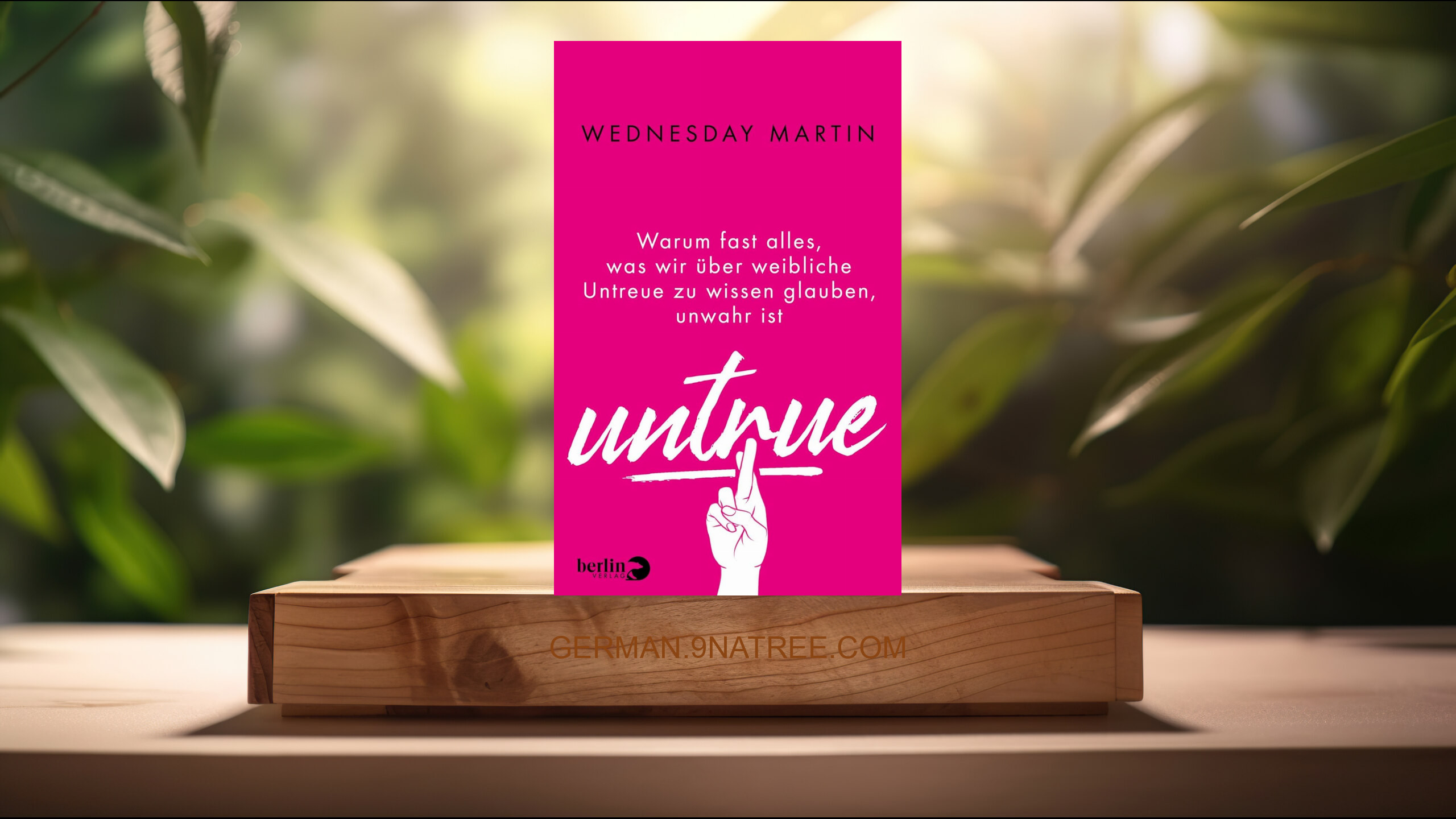 [Rezensiert] Untrue (Wednesday Martin) Zusammengefasst.