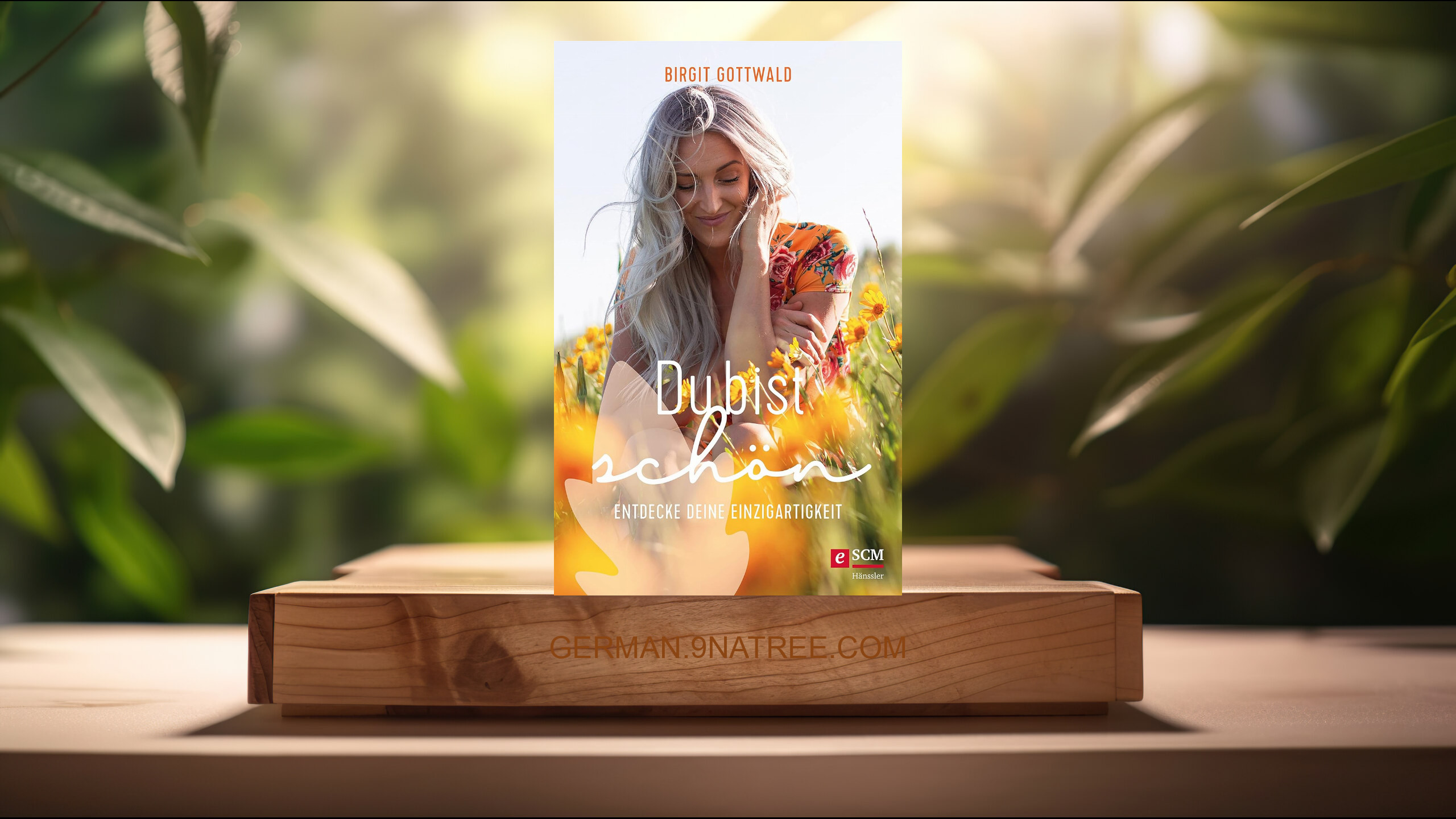 [Rezensiert] Du bist schön: Entdecke deine Einzigartigkeit (Birgit Gottwald) Zusammengefasst.