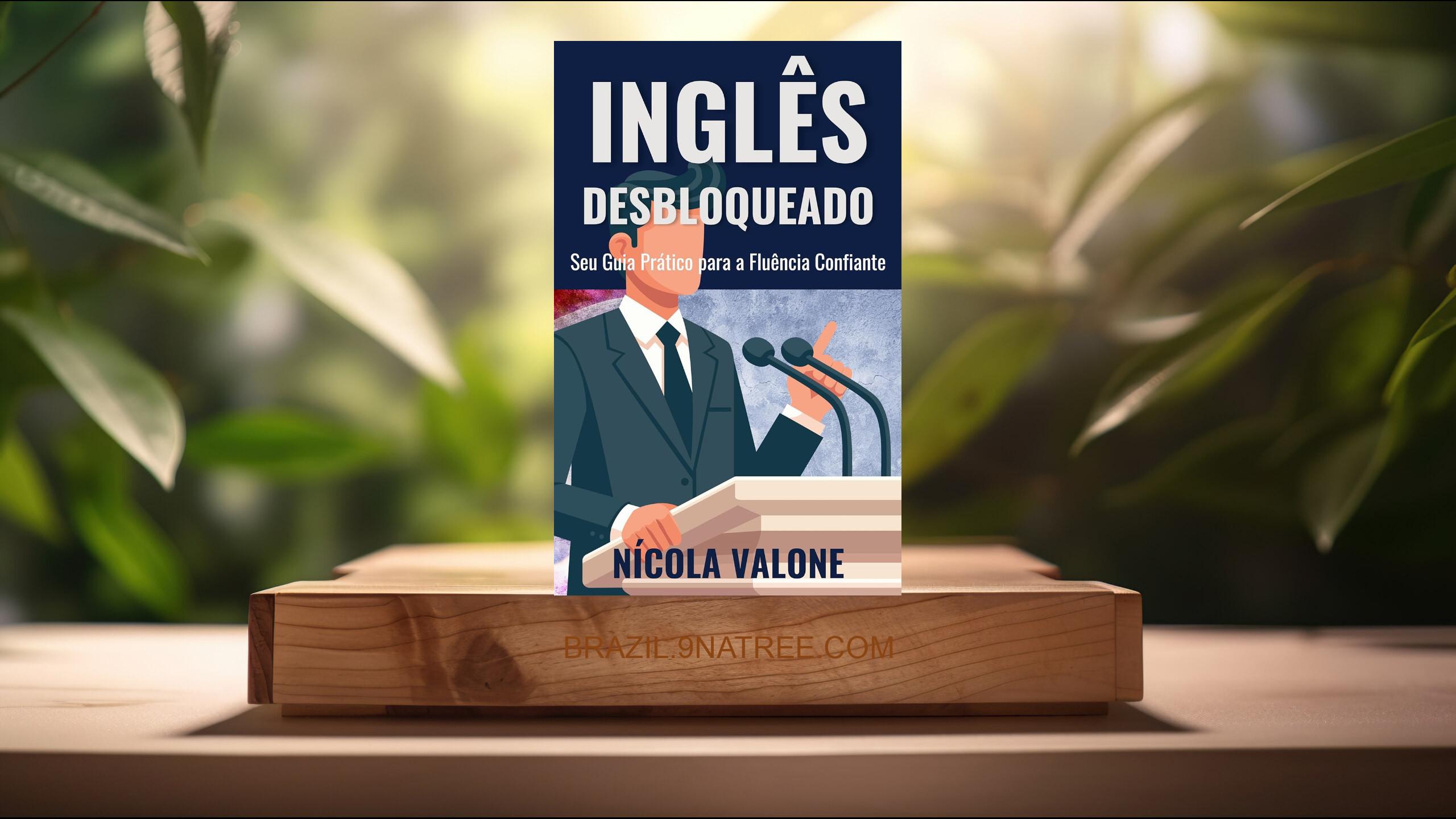 [Análises] Inglês Desbloqueado: Seu Guia Prático para a Fluência Confiante (Nícola Valone Soares) Resumidos.