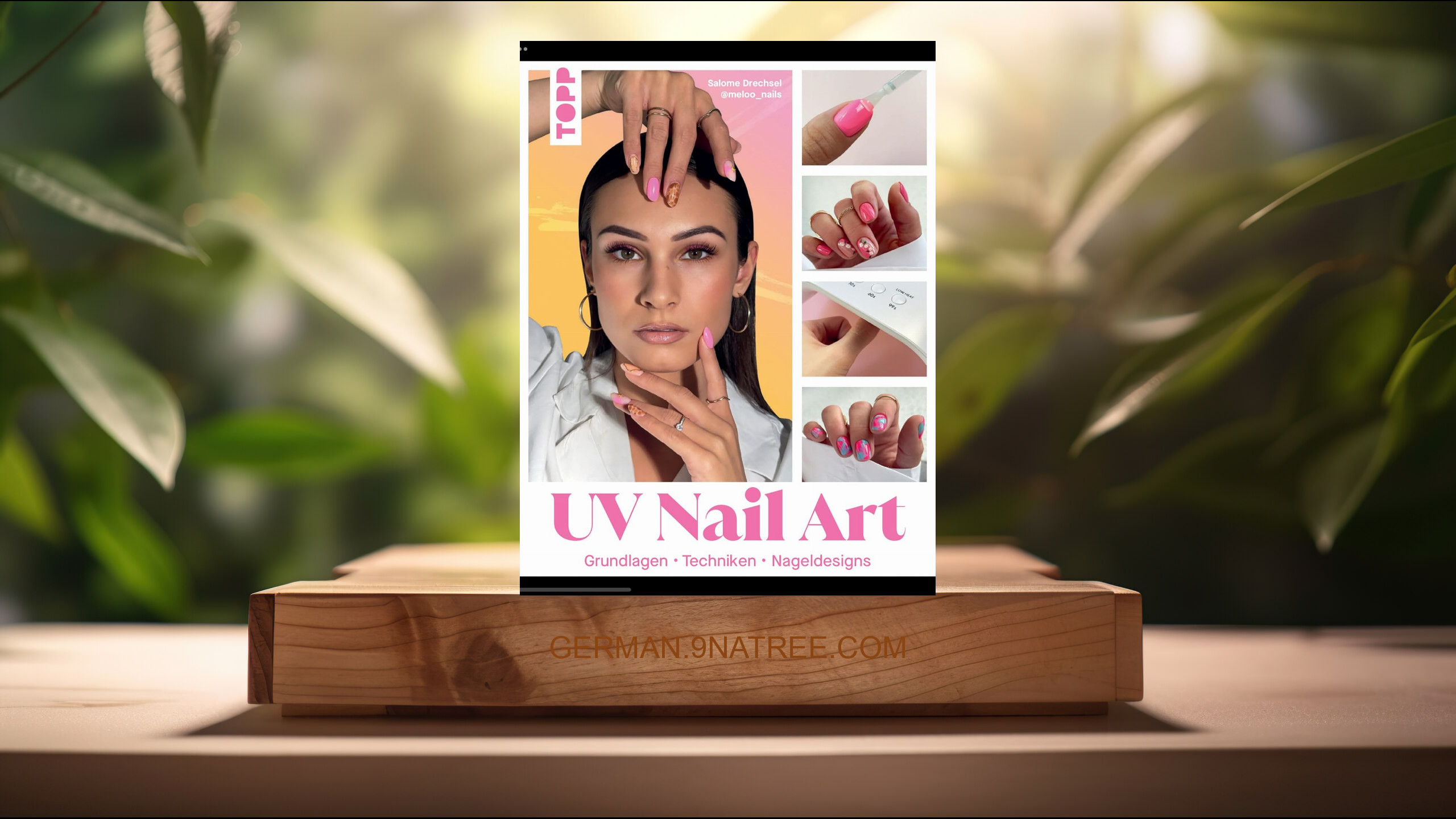 [Rezensiert] UV Nail Art. Grundlagen - Techniken - Nageldesigns. (Salome Drechsel) Zusammengefasst.