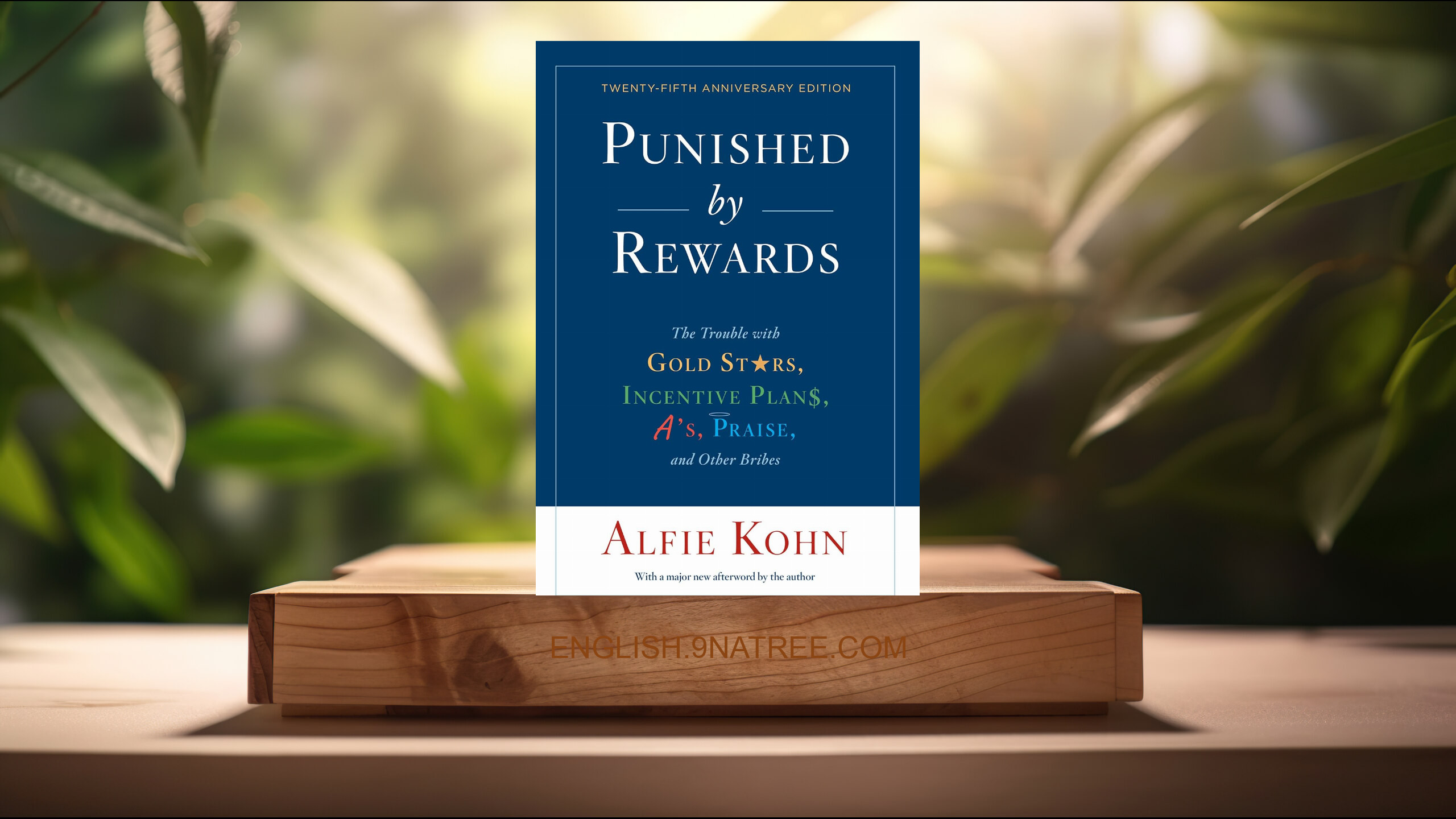 [Review] Punished By Rewards (Alfie Kohn) Summarized.