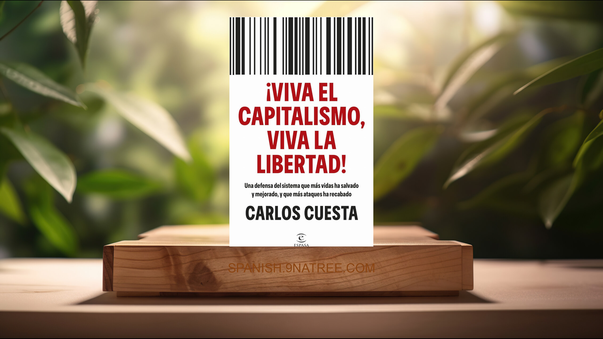 [Reseña] ¡Viva el capitalismo, viva la libertad! (Carlos Cuesta) Resumida.