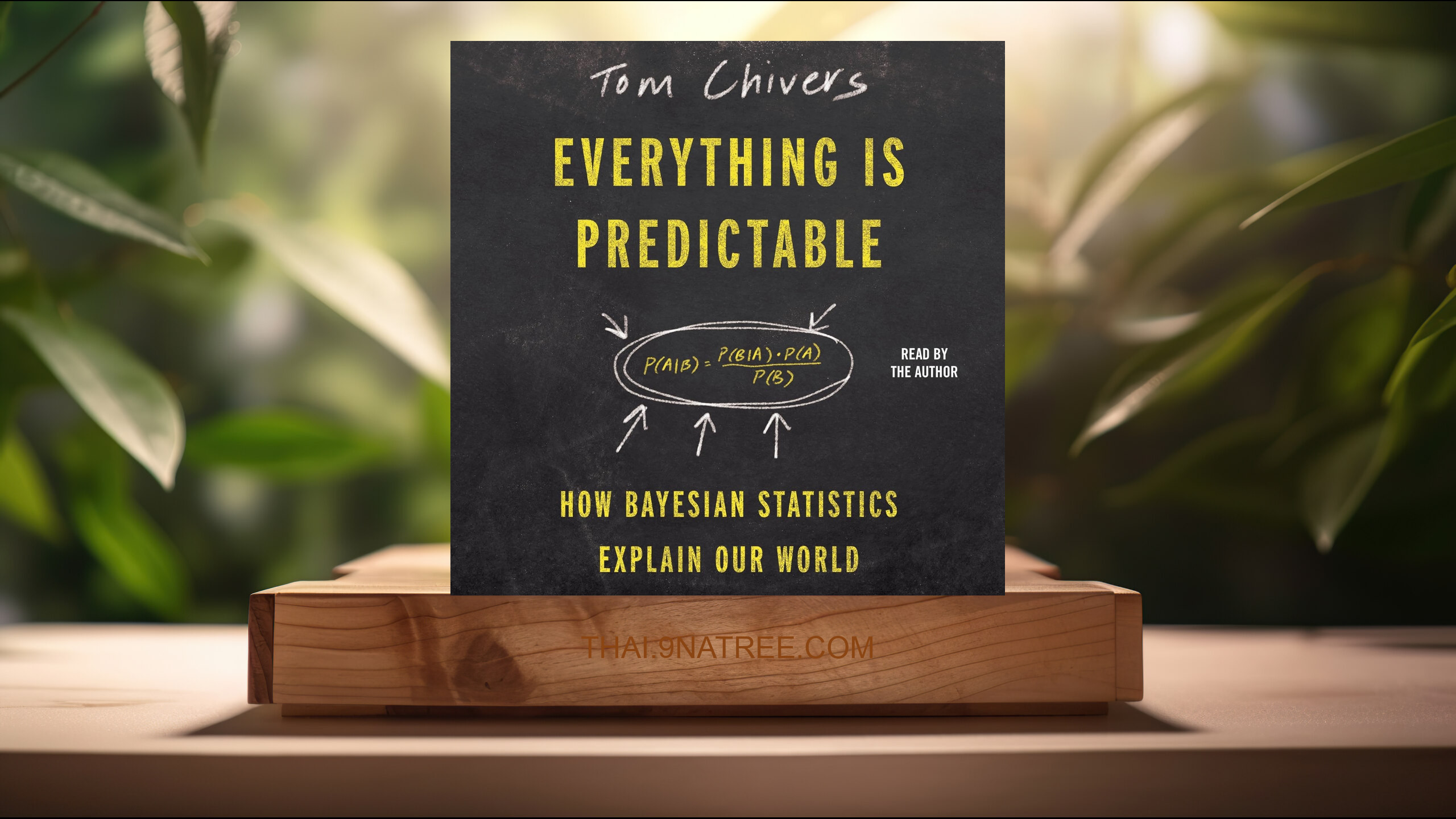 [รีวิว] Everything Is Predictable: How Bayesian Statistics Explain Our World (Tom Chivers) สรุปหนังสือ.
