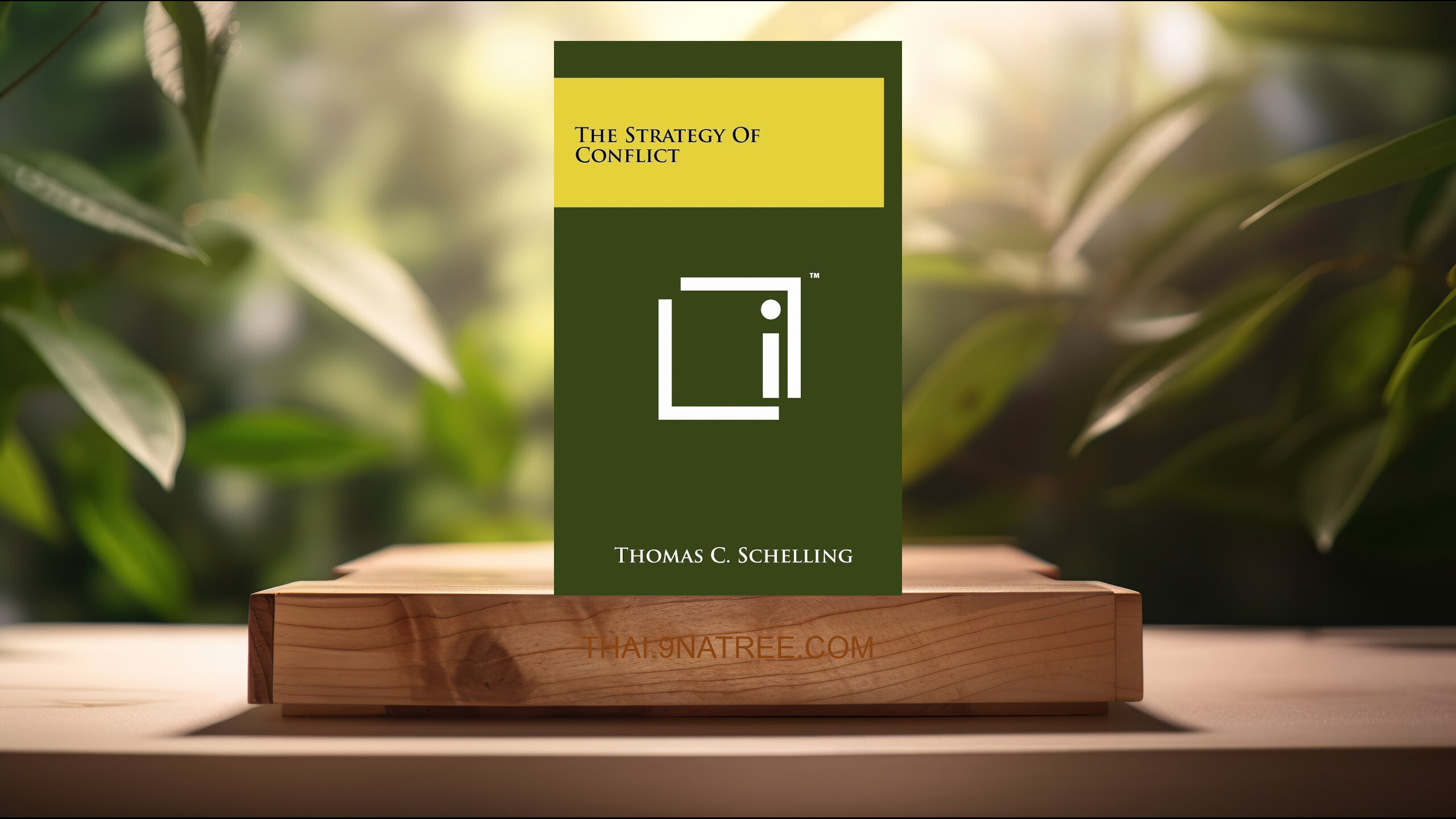 [รีวิว] The Strategy Of Conflict (Thomas C Schelling) สรุปหนังสือ.