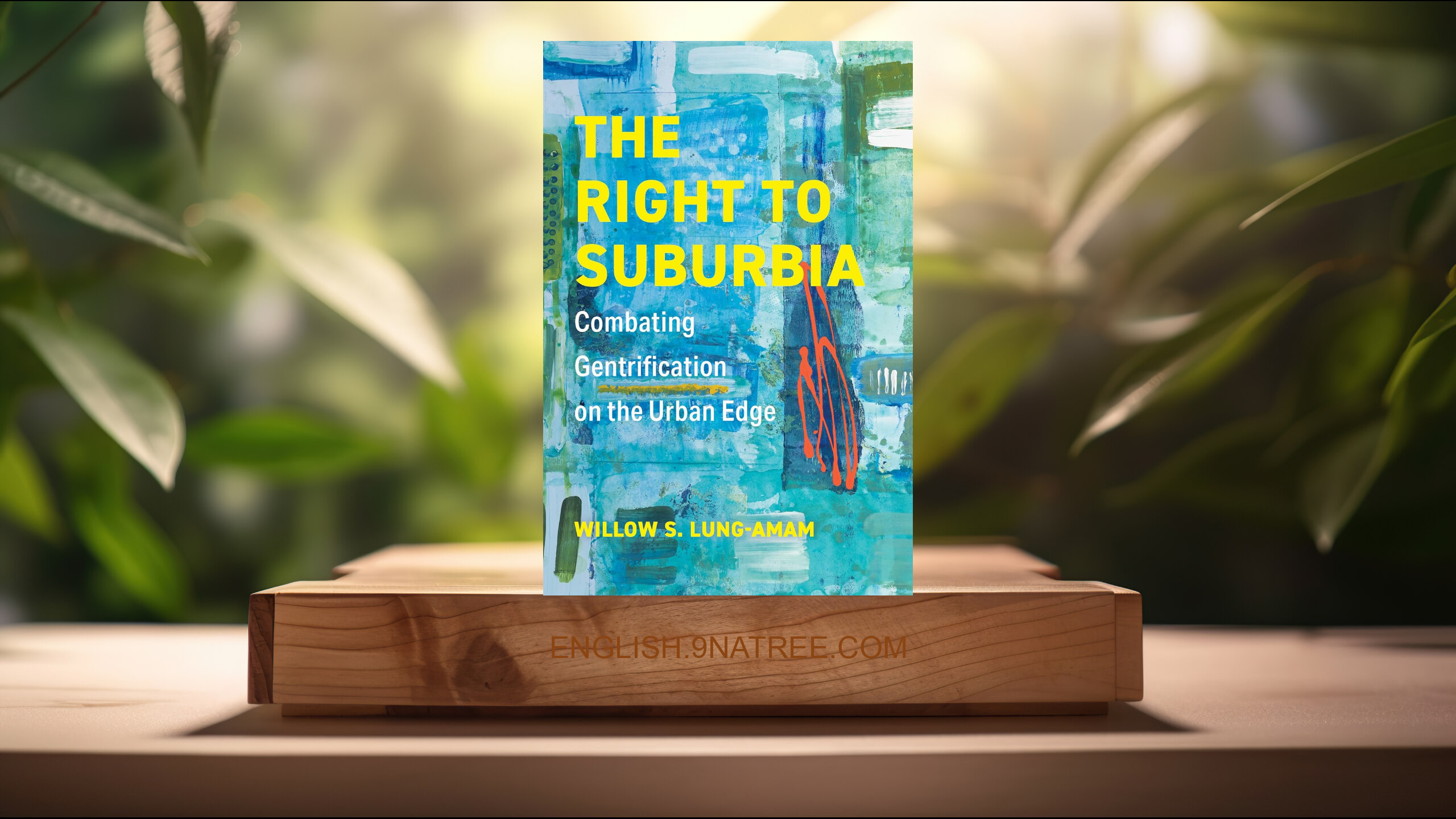 [Review] The Right to Suburbia: Combating Gentrification on the Urban Edge (Willow S Lung-Amam) Summarized.