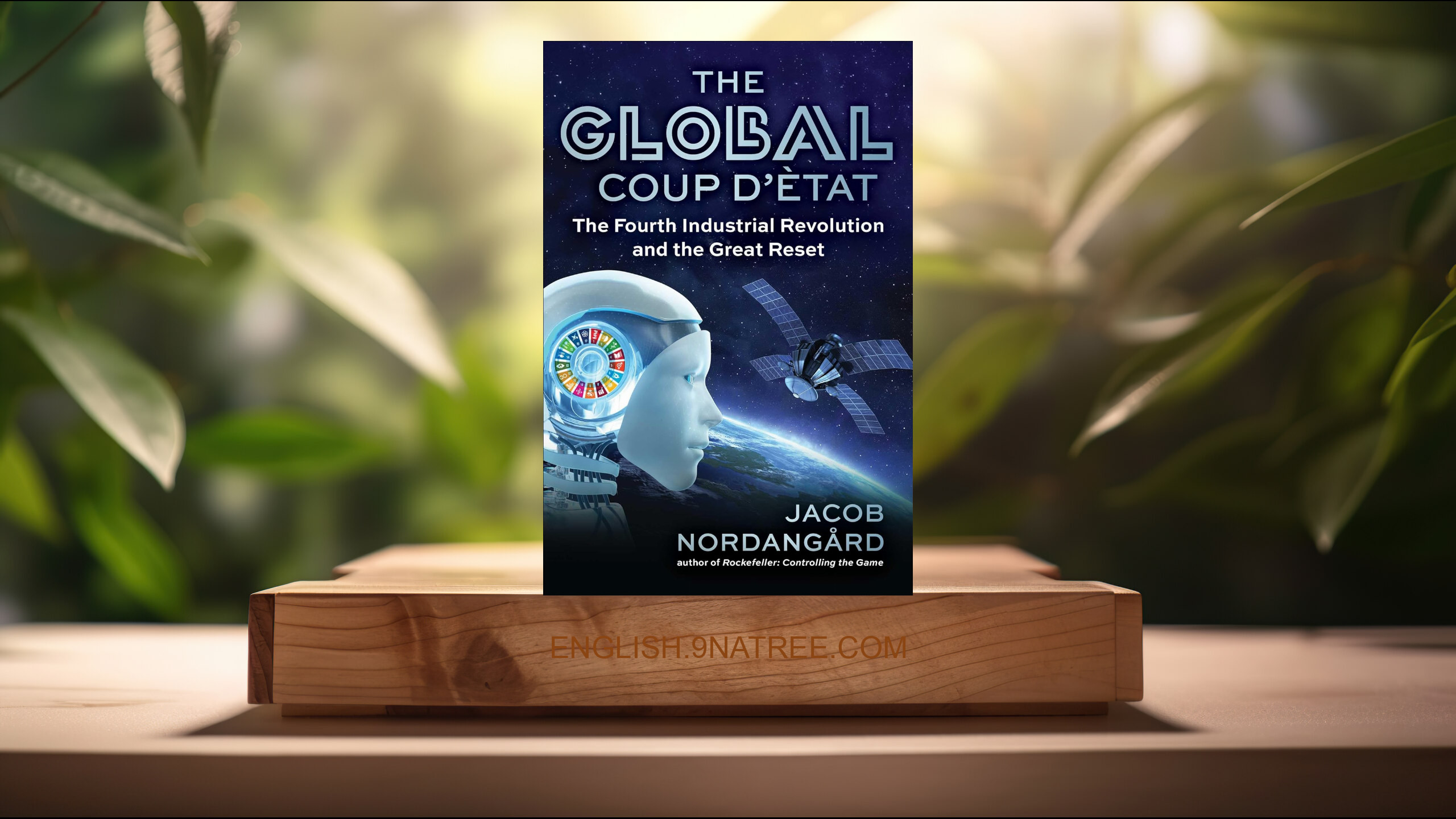 [Review] The Global Coup d'État (Jacob Nordangård) Summarized.