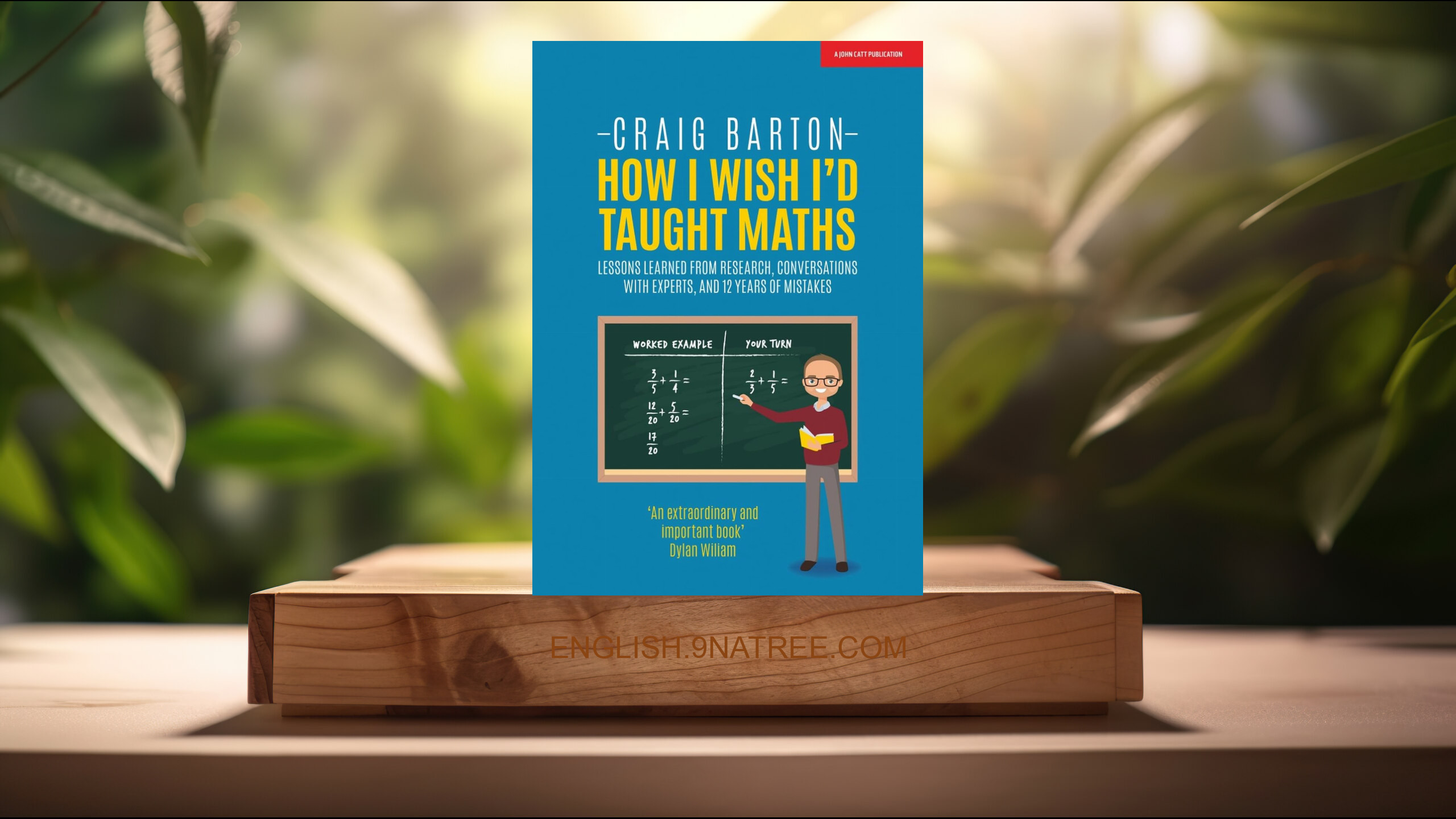[Review] How I Wish I Had Taught Maths (Craig Barton) Summarized.