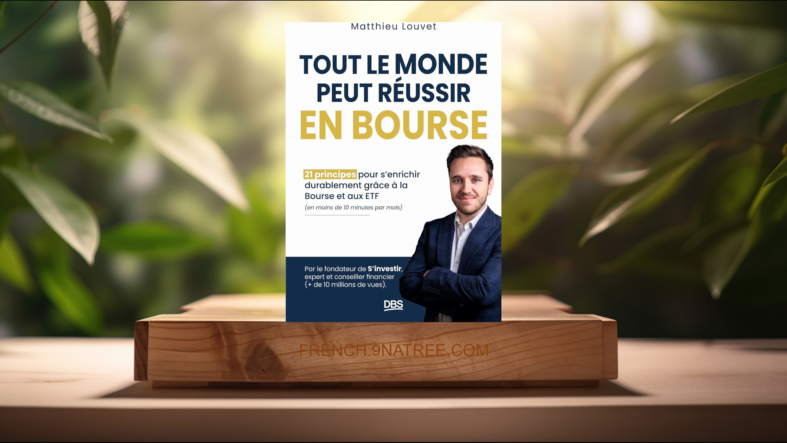 [Critique] Tout le monde peut réussir en Bourse (Matthieu Louvet) Résumé.