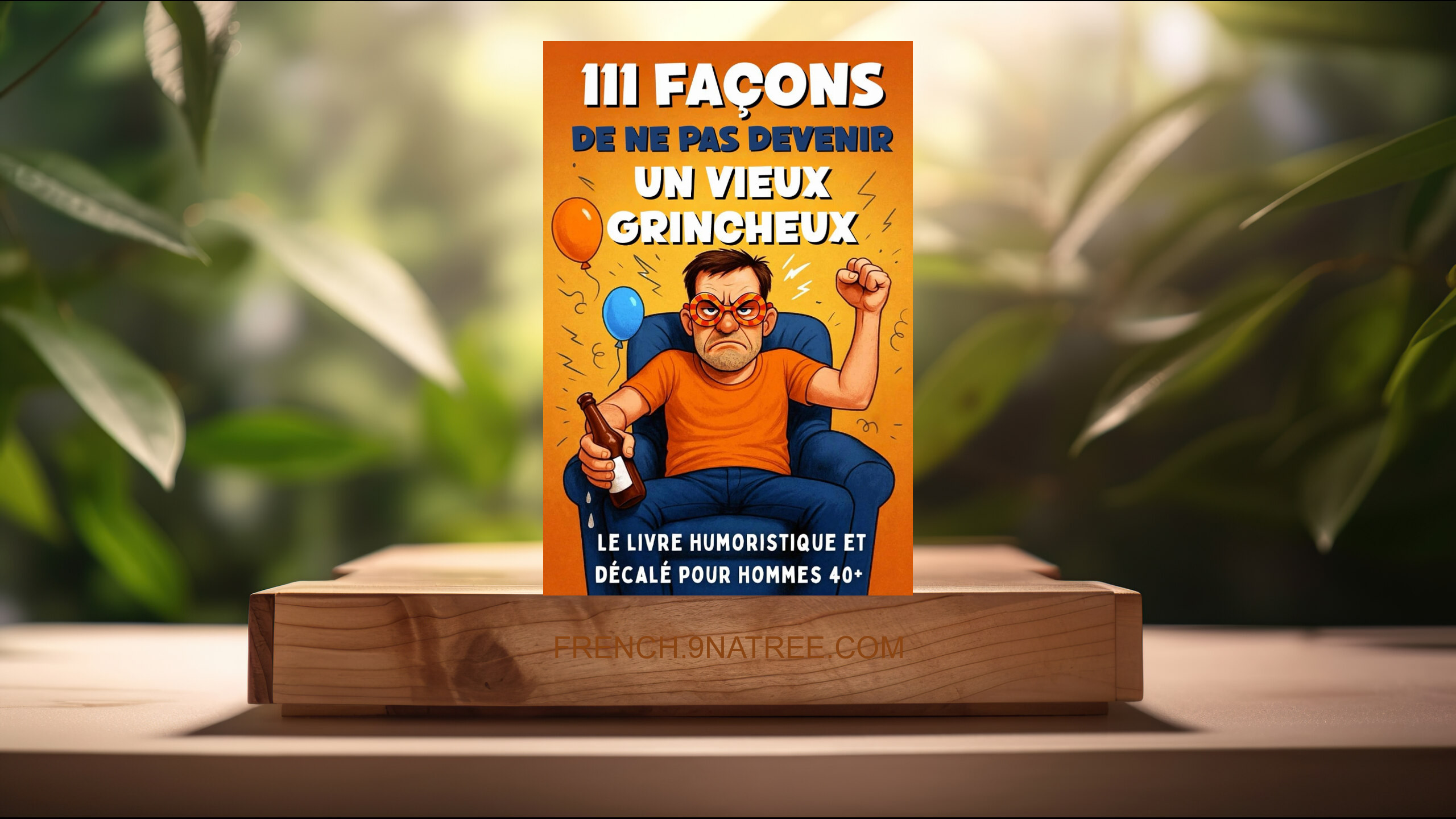 [Critique] 111 Façons de ne pas Devenir un Vieux Grincheux (Thierry Paquin) Résumé.