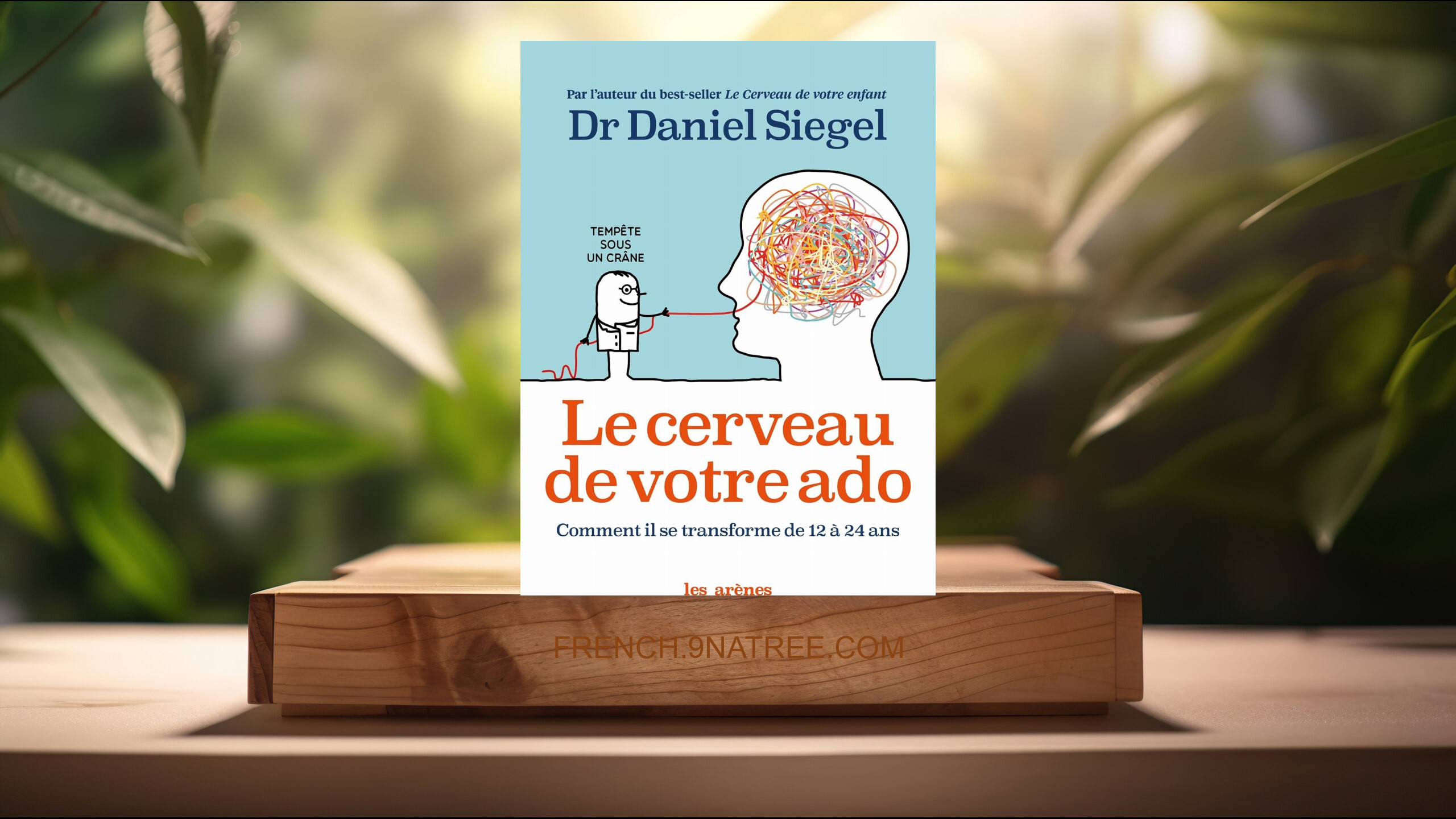 [Critique] Le Cerveau de votre ado (Dr Daniel J. Siegel) Résumé.