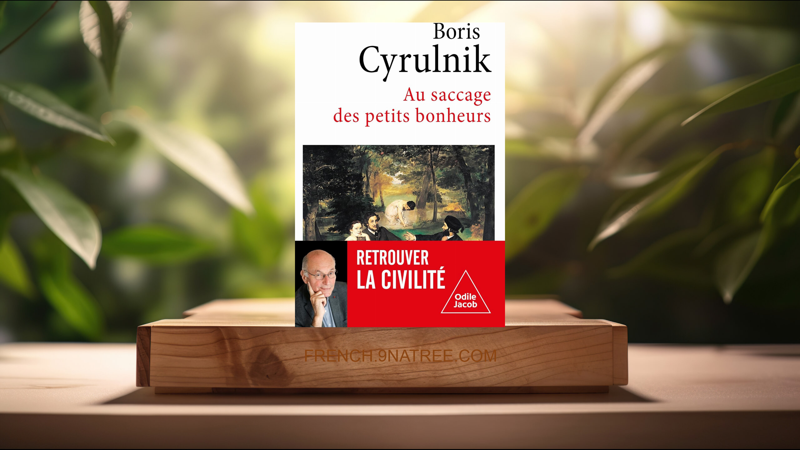 [Critique] Au saccage des petits bonheurs (Boris Cyrulnik) Résumé.