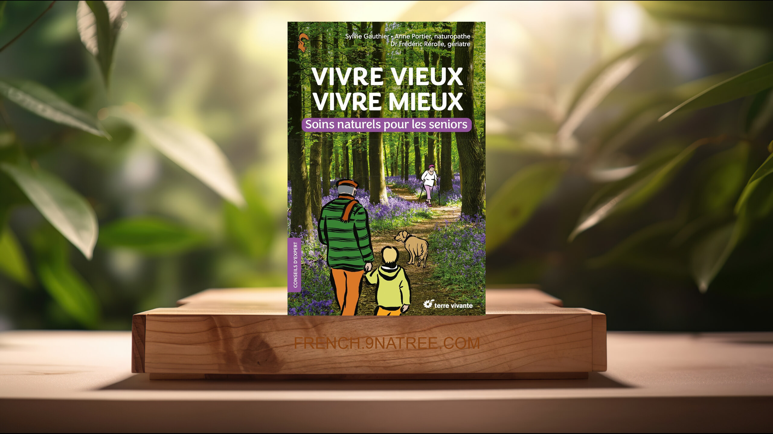 [Critique] Vivre vieux vivre mieux: Soins naturels pour les seniors (Sylvie Gauthier) Résumé.