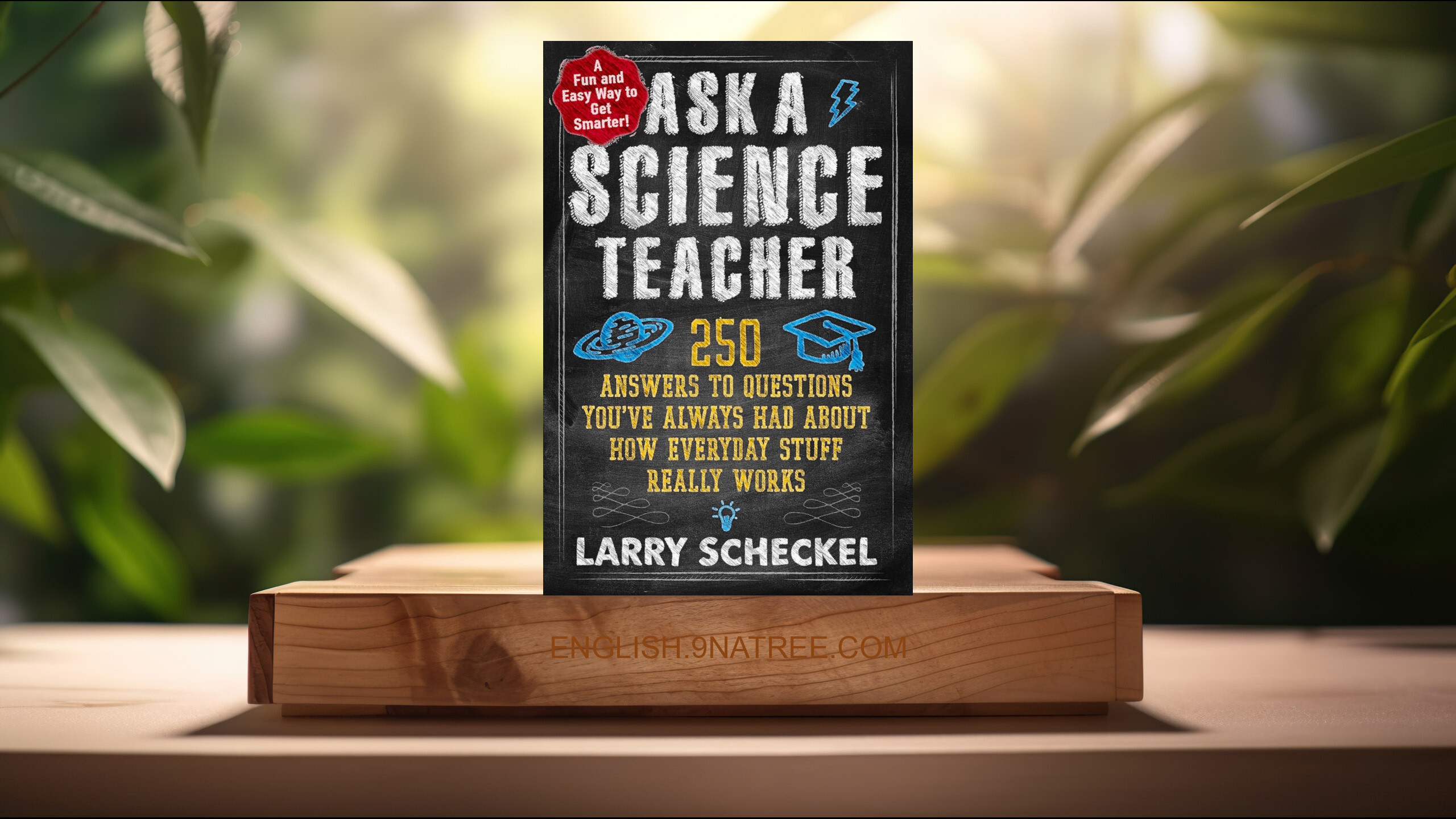 [Review] Ask a Science Teacher (Larry Scheckel) Summarized.