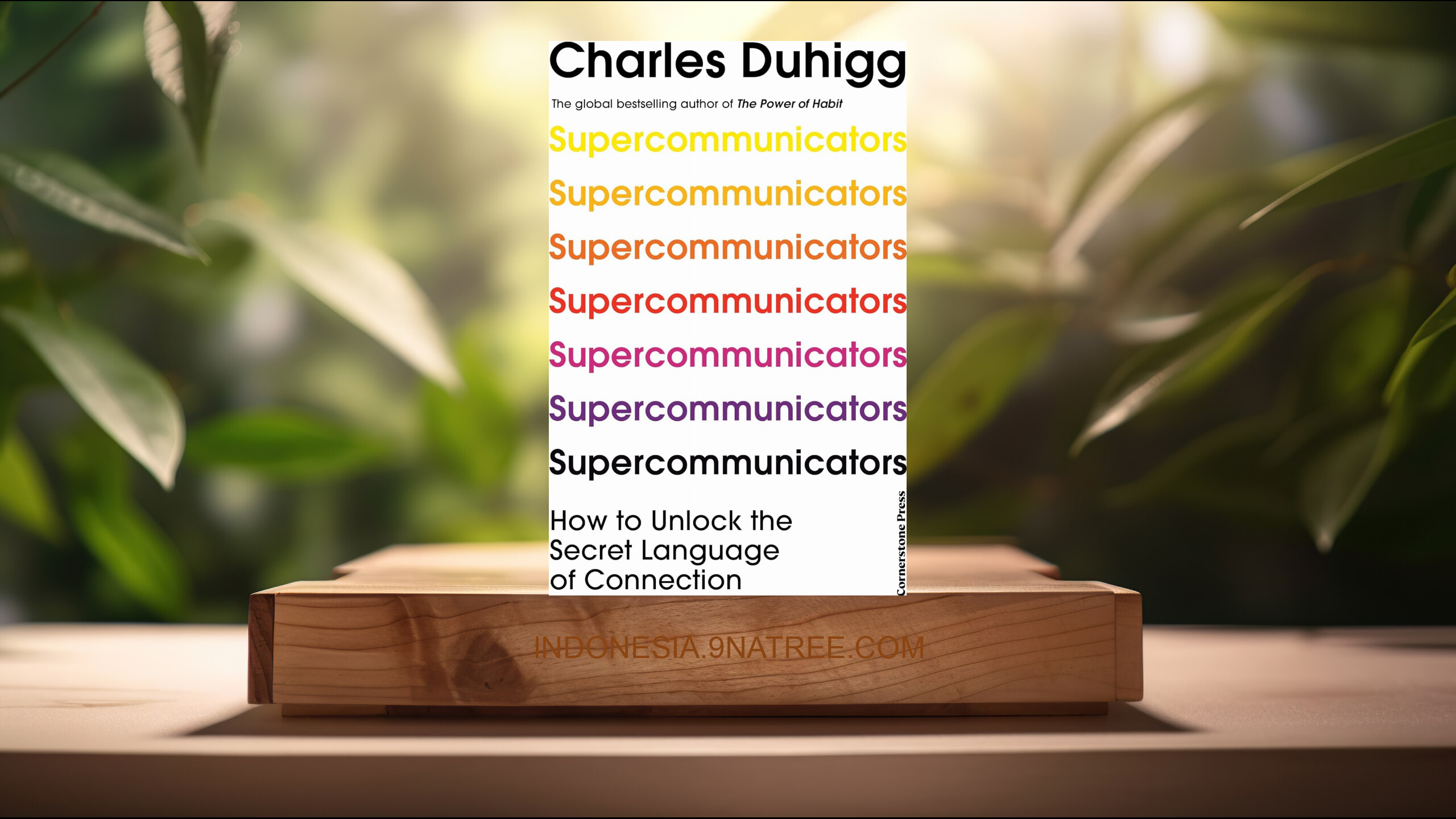 [Ulasan] Supercommunicators: How to Unlock the Secret Language of Connection (Charles Duhigg) Ringkasan.