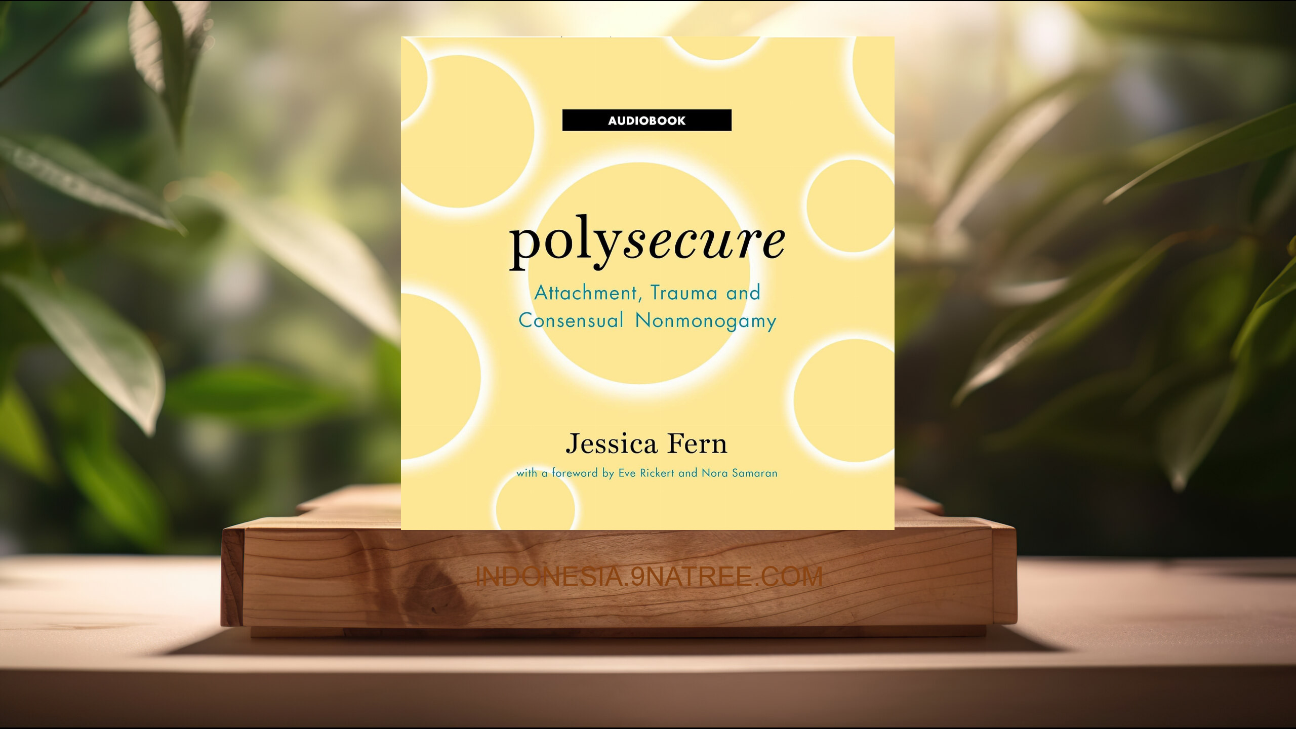 [Ulasan] Polysecure: Attachment, Trauma and Consensual Nonmonogamy (Jessica Fern) Ringkasan.