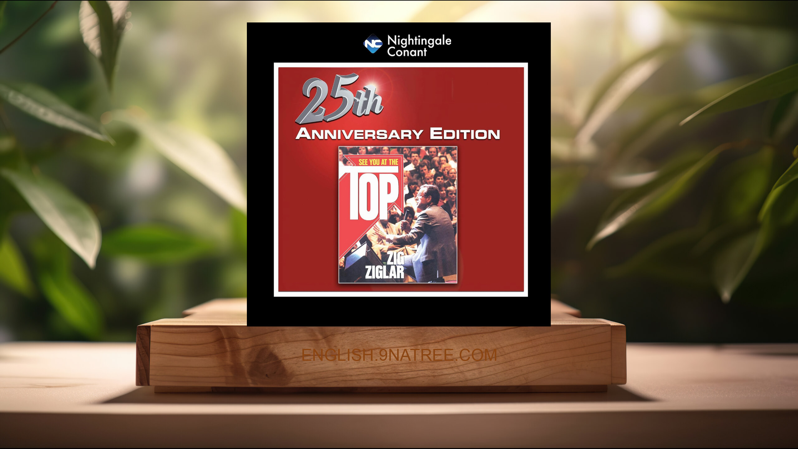 [Review] See You at the Top 25th Anniversary (Zig Ziglar) Summarized.