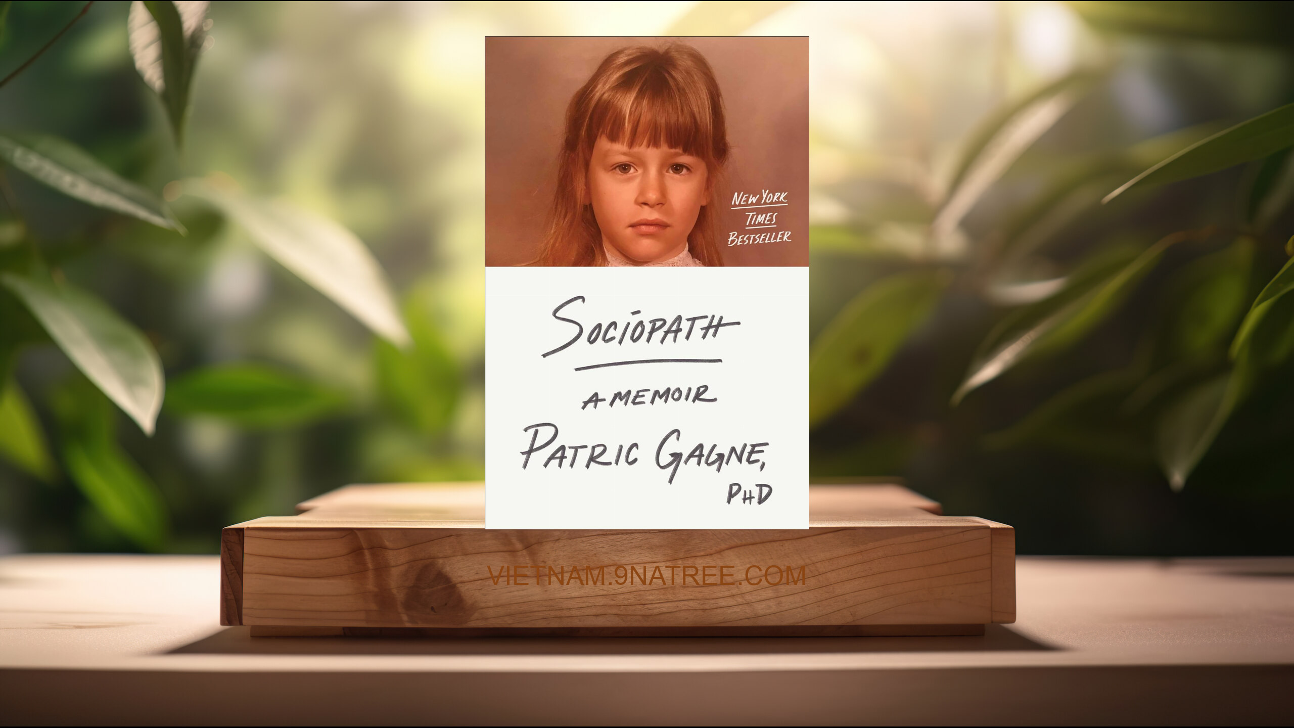[Đánh giá] Sociopath: A Memoir (Ph.D. Patric Gagne) Tóm tắt.