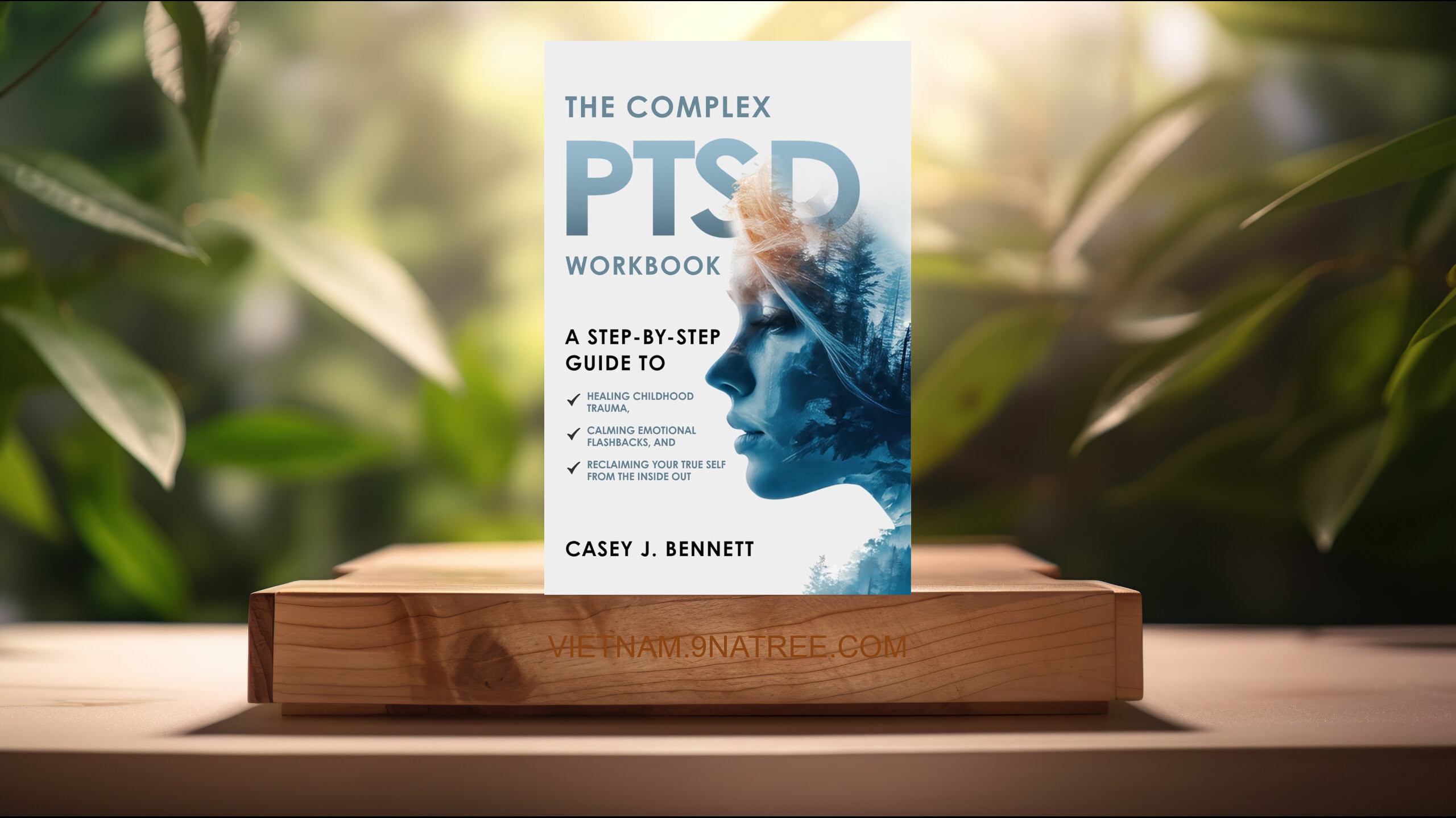 [Đánh giá] The Complex PTSD Workbook (Casey J. Bennett) Tóm tắt.