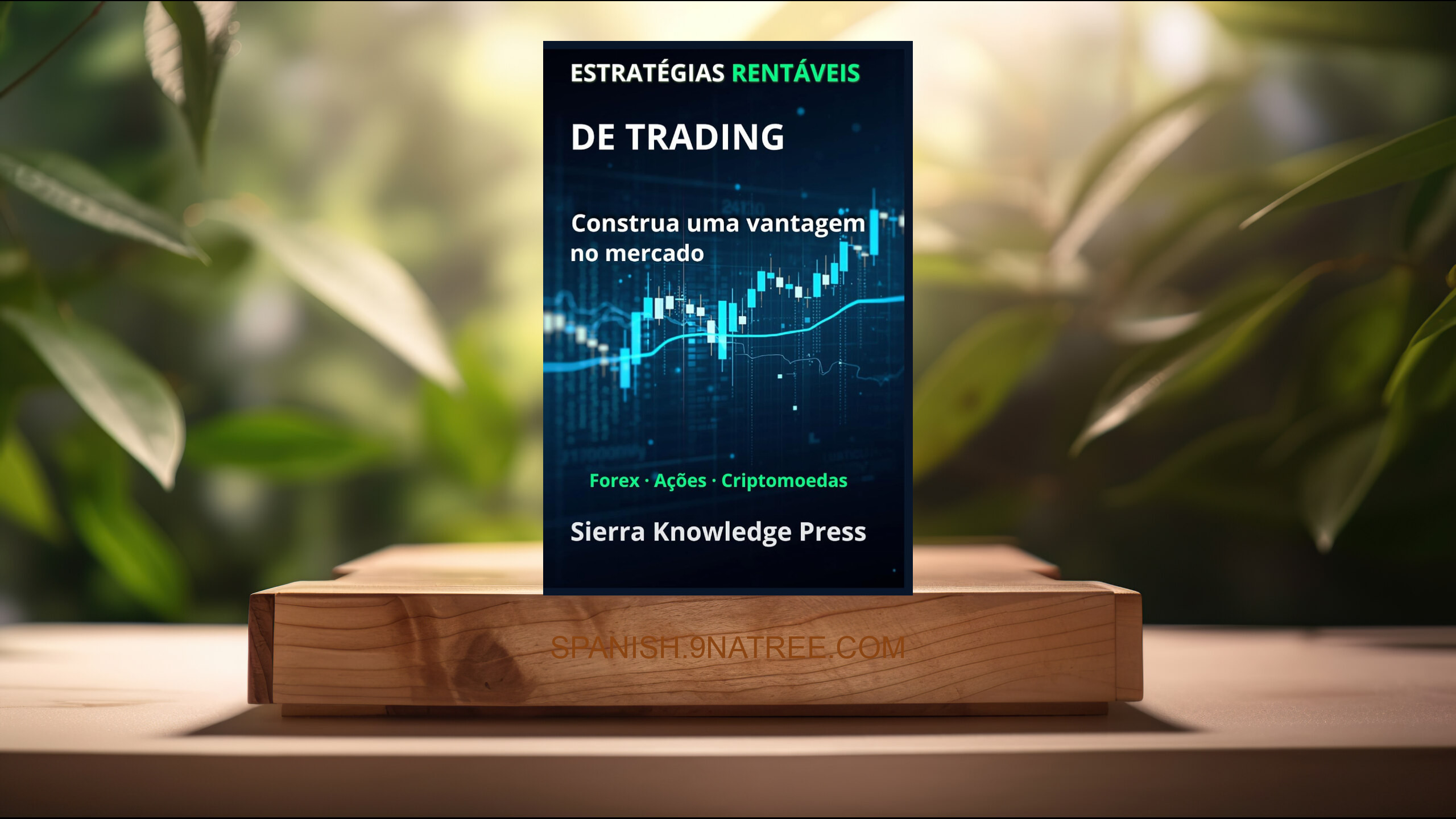 [Reseña] Estratégias de Trading Rentáveis (Miguel Ángel Sierra) Resumida.