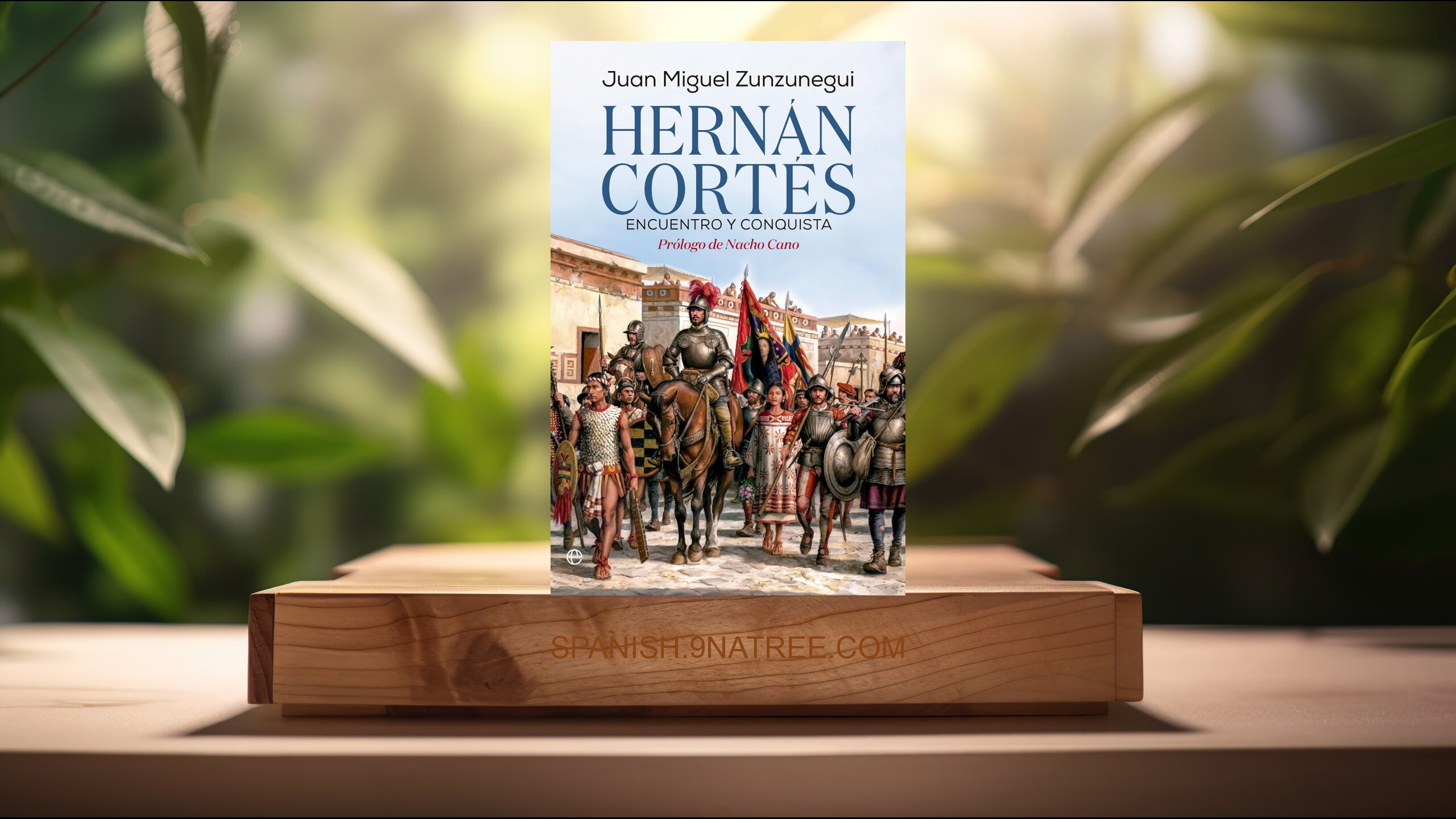 [Reseña] Hernán Cortés. Encuentro y conquista  (Juan Miguel Zunzunegui) Resumida.