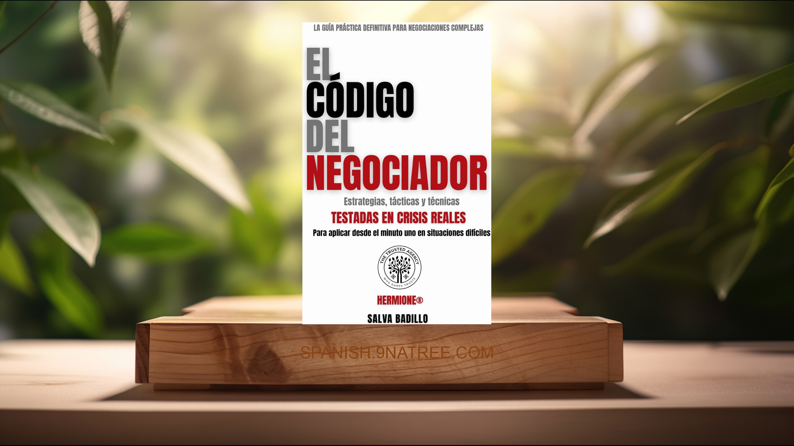 [Reseña] El Código del Negociador (Salva Badillo) Resumida.