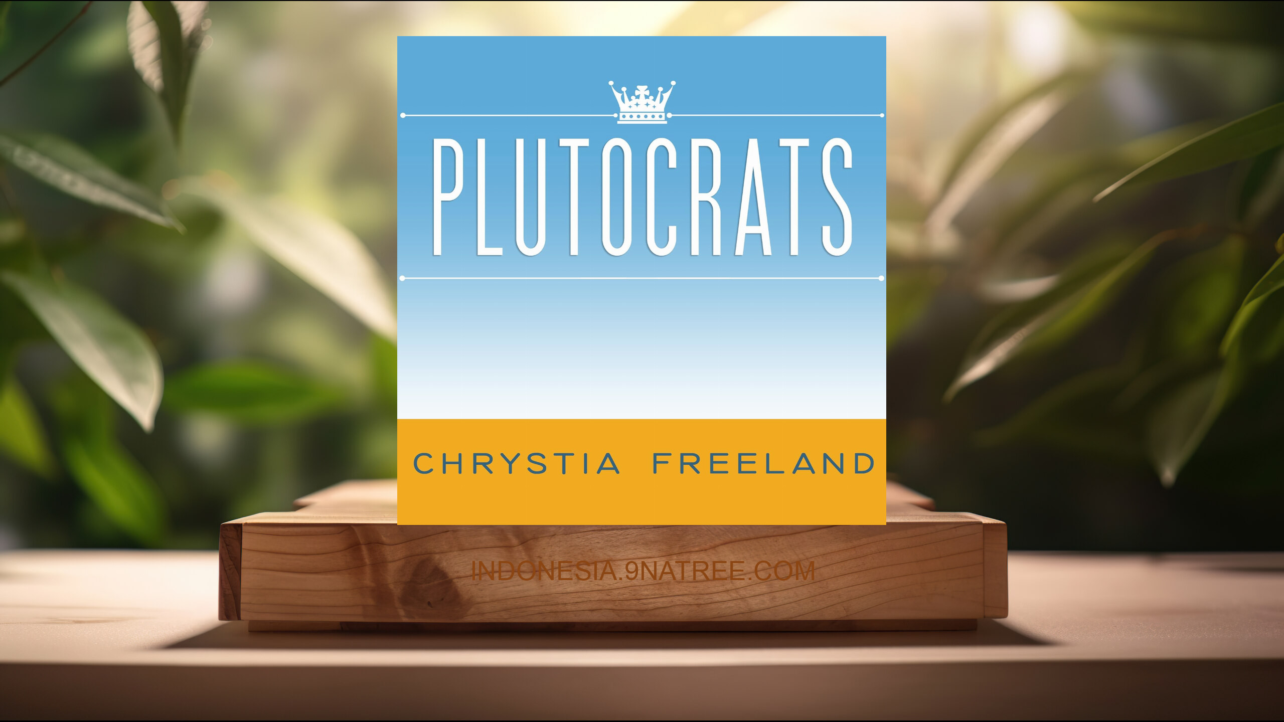 [Ulasan] Plutocrats (Chrystia Freeland) Ringkasan. episode artwork