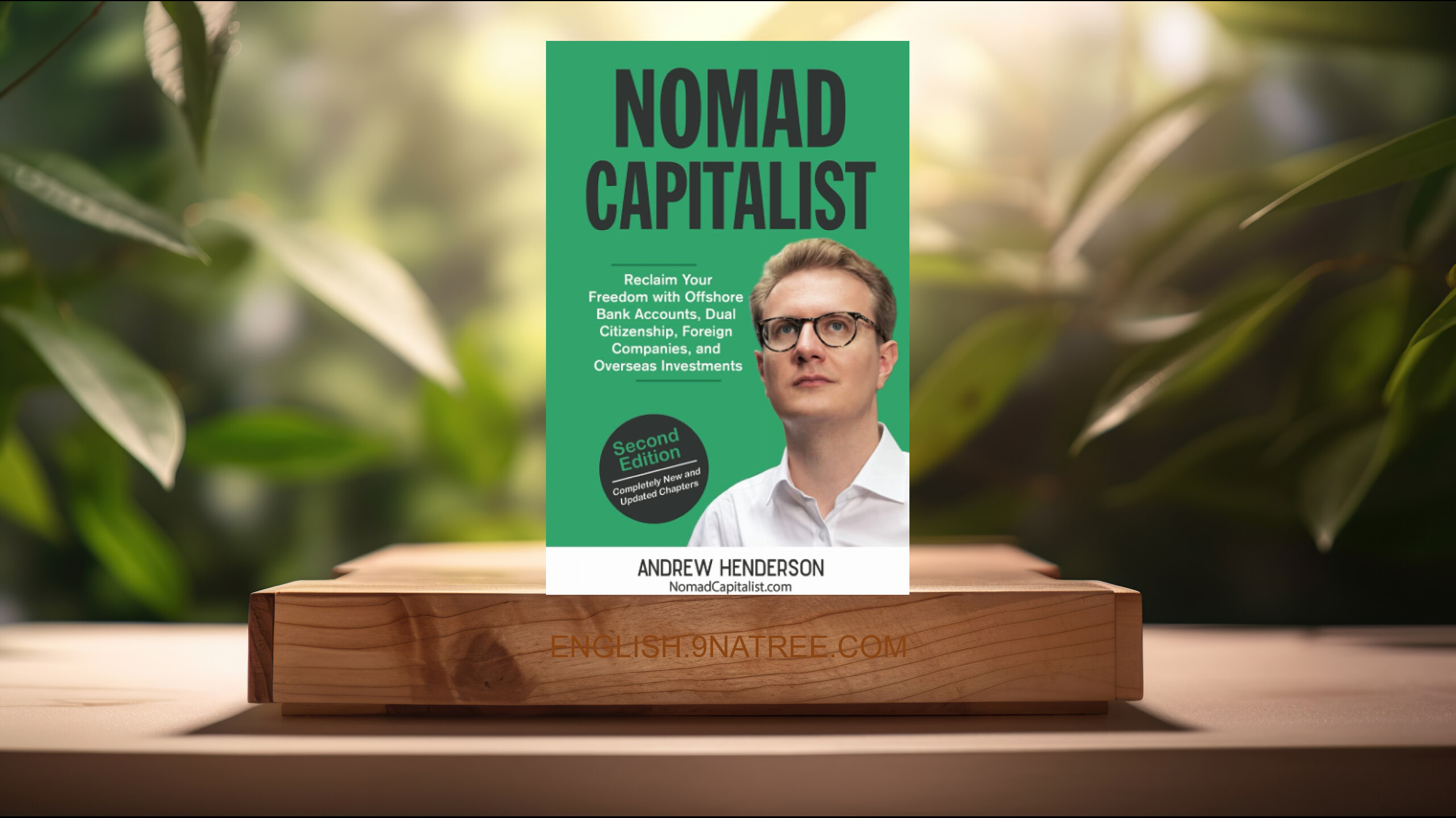 [Review] Nomad Capitalist (Andrew Henderson) Summarized.