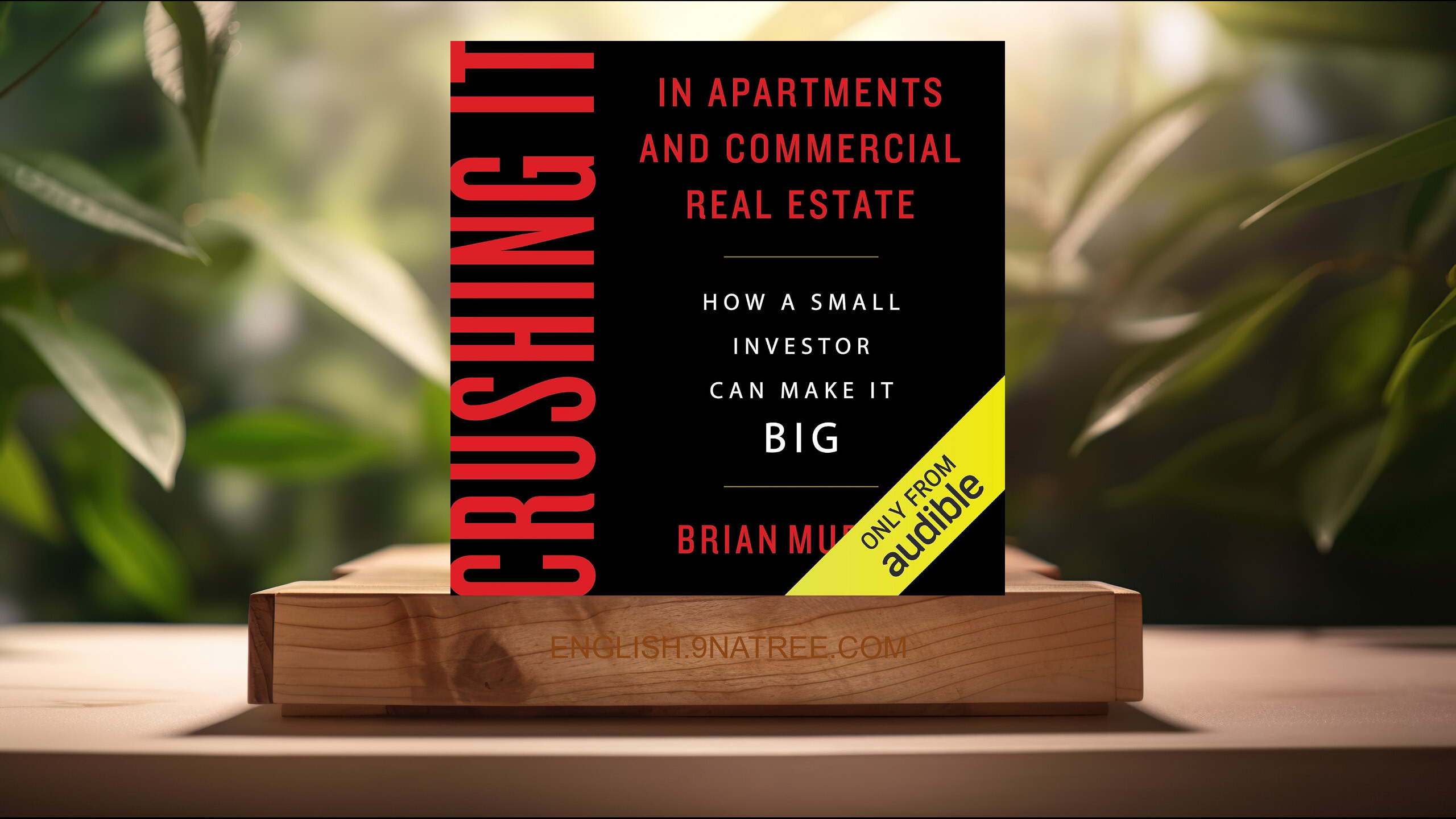 [Review] Crushing It in Apartments and Commercial Real Estate (Brian H Murray) Summarized.