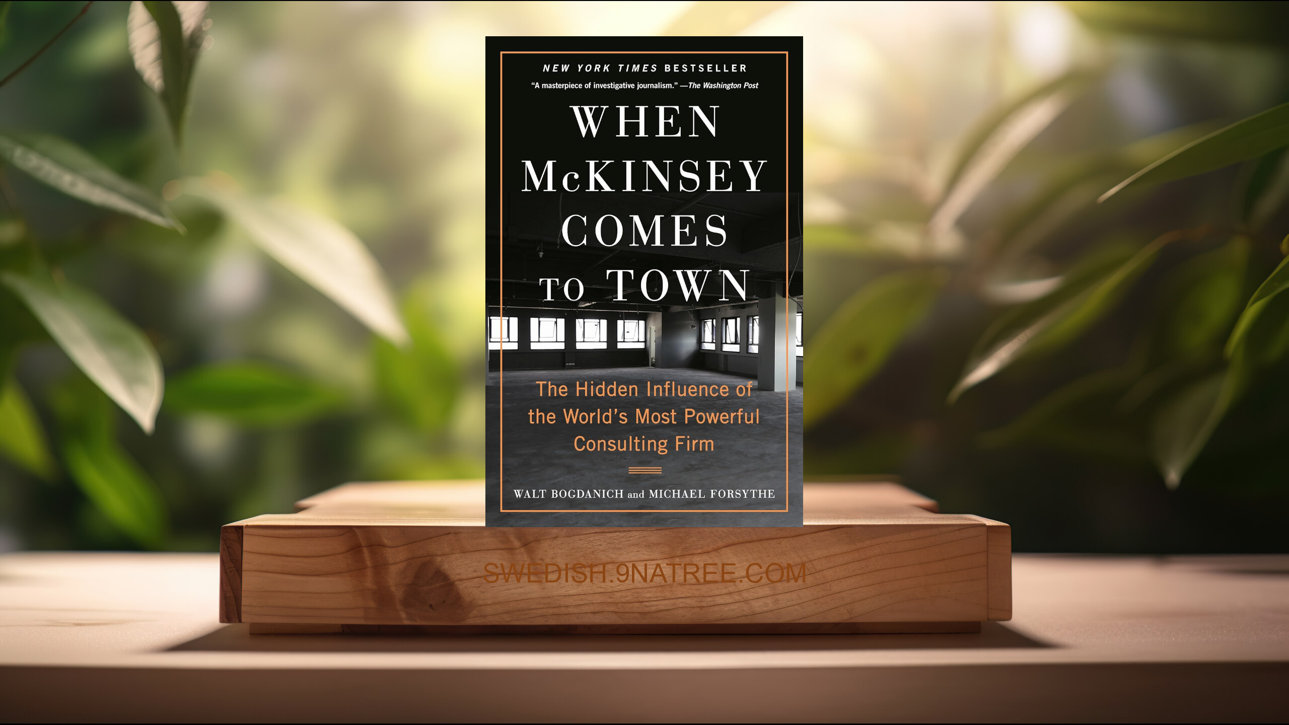 [Recension] When McKinsey Comes to Town (Walt Bogdanich) Sammanfattad.