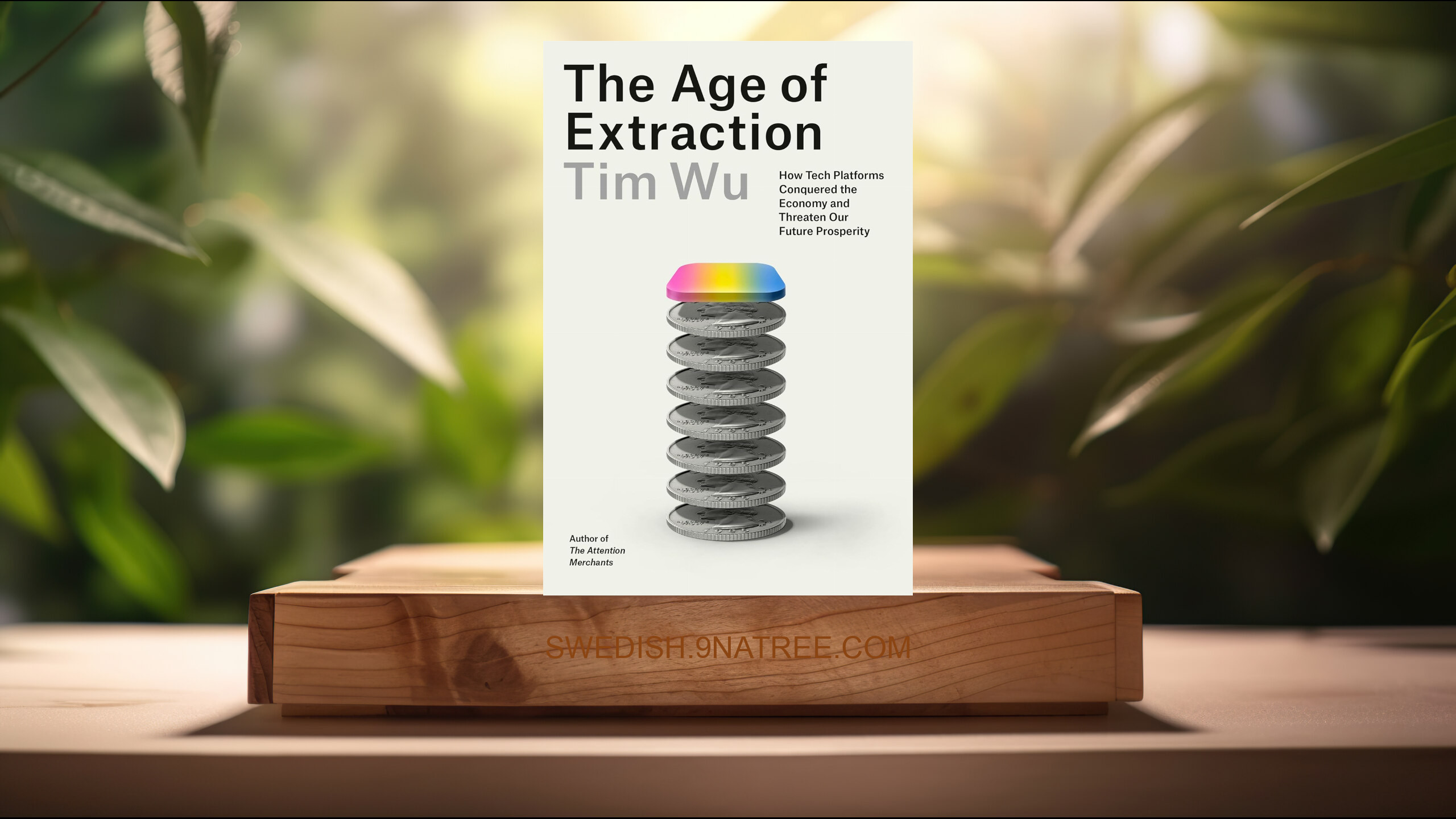 [Recension] The Age of Extraction (Tim Wu) Sammanfattad.