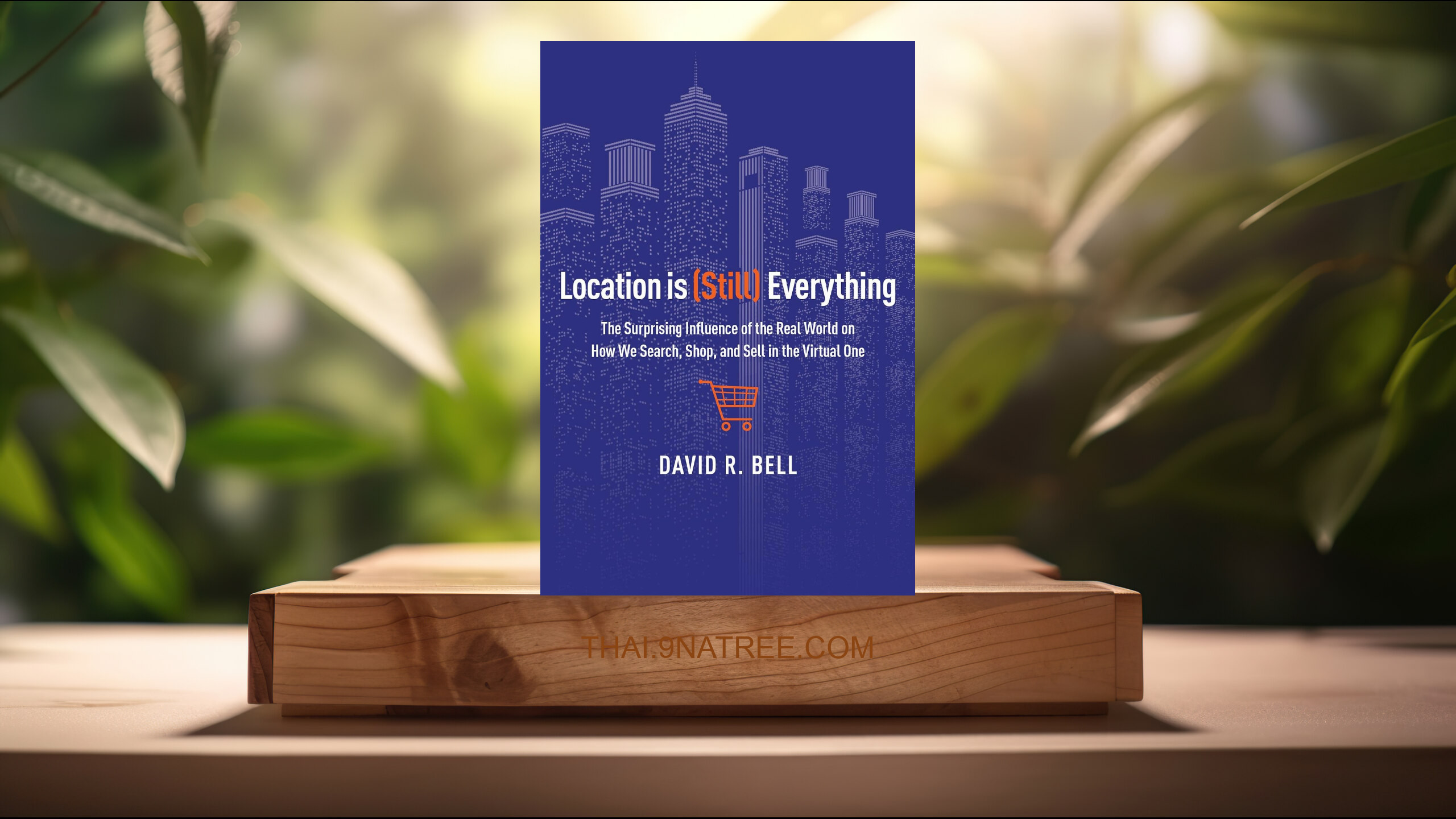 [รีวิว] Location Is  Everything (David R. Bell) สรุปหนังสือ.