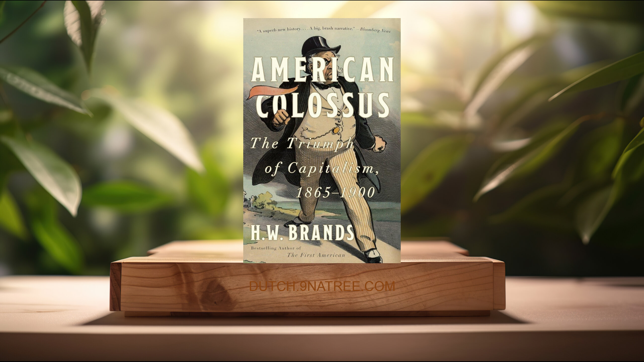 [Boekrecensie] American Colossus: The Triumph of Capitalism, 1865-1900 (H. W. Brands) Boeksamenvatting.