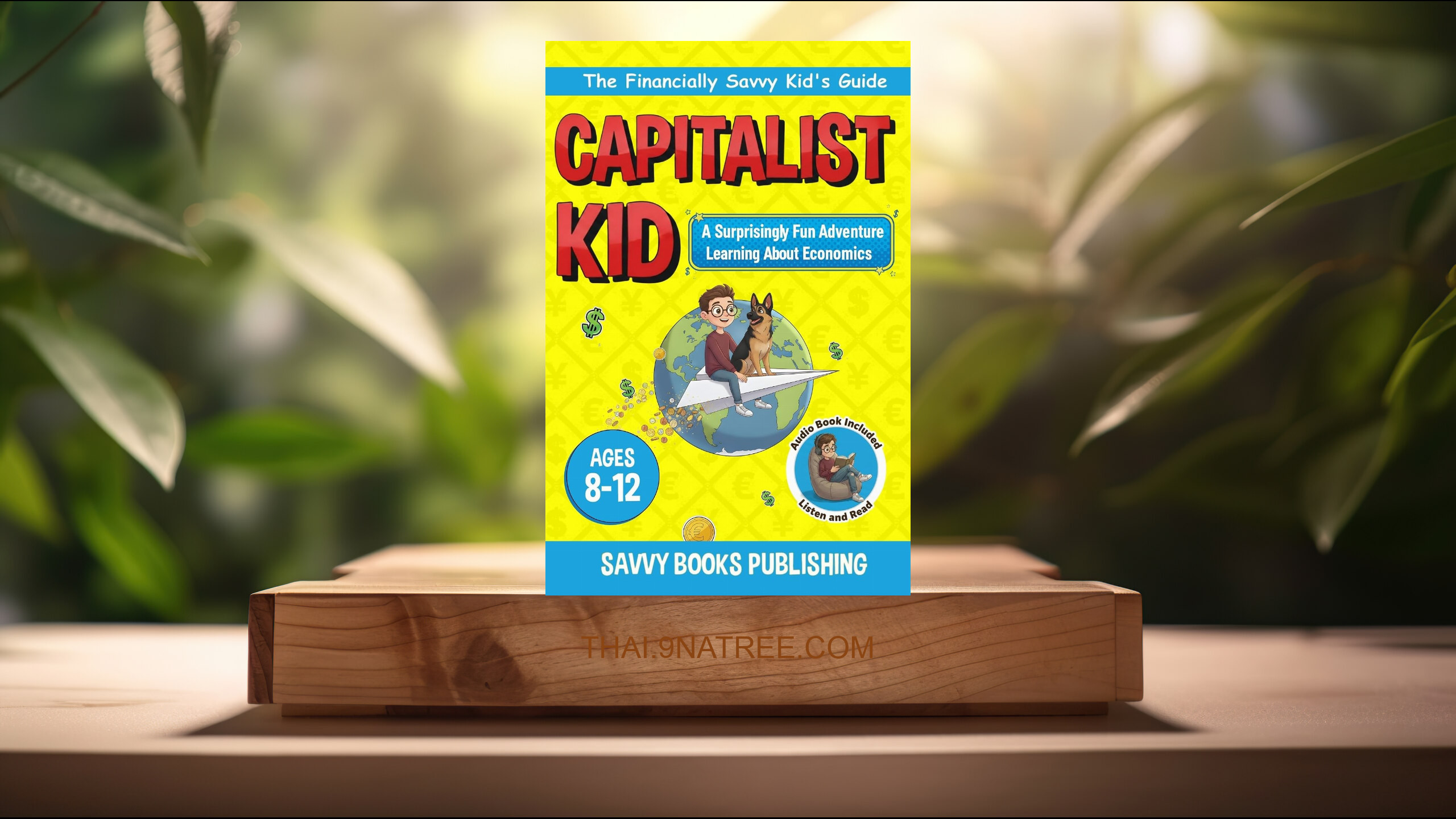 [รีวิว] Capitalist Kid: A Surprisingly Fun Adventure Learning About Economics  (Savvy Publishing) สรุปหนังสือ.