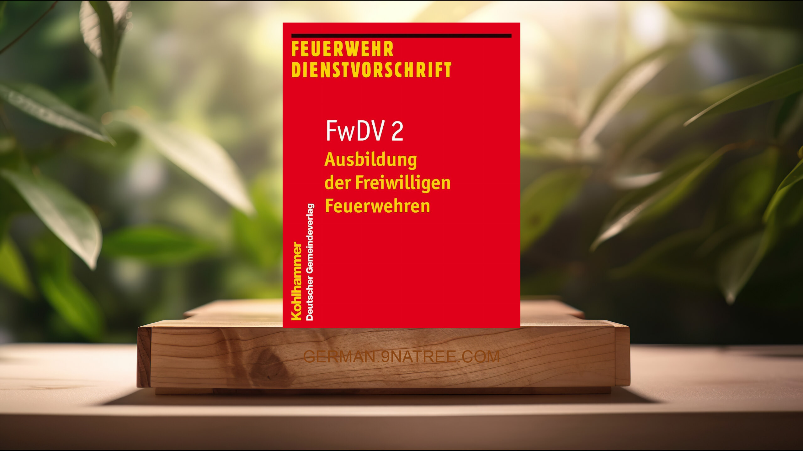[Rezensiert] Ausbildung der Freiwilligen Feuerwehren: FwDV 2 , 2, Band 2) (Kohlhammer Verlag) Zusammengefasst.