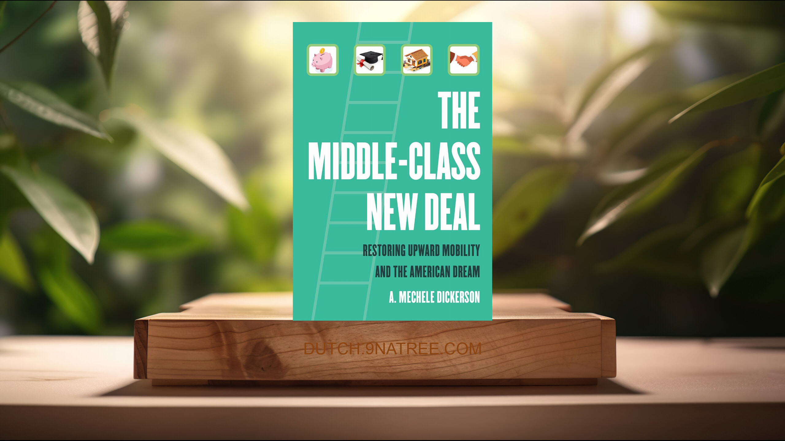 [Boekrecensie] Middle-Class New Deal (A. Mechele Dickerson) Boeksamenvatting.