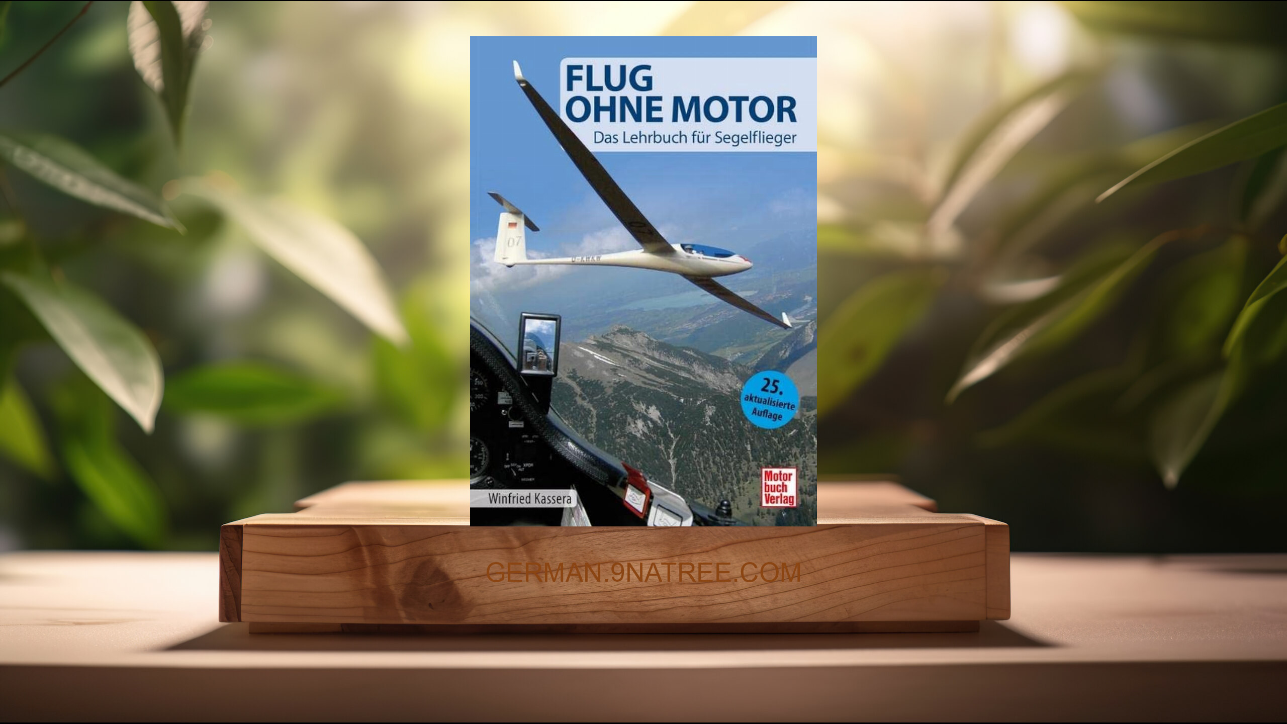 [Rezensiert] Flug ohne Motor: Das Lehrbuch für Segelflieger (Winfried Kassera) Zusammengefasst.