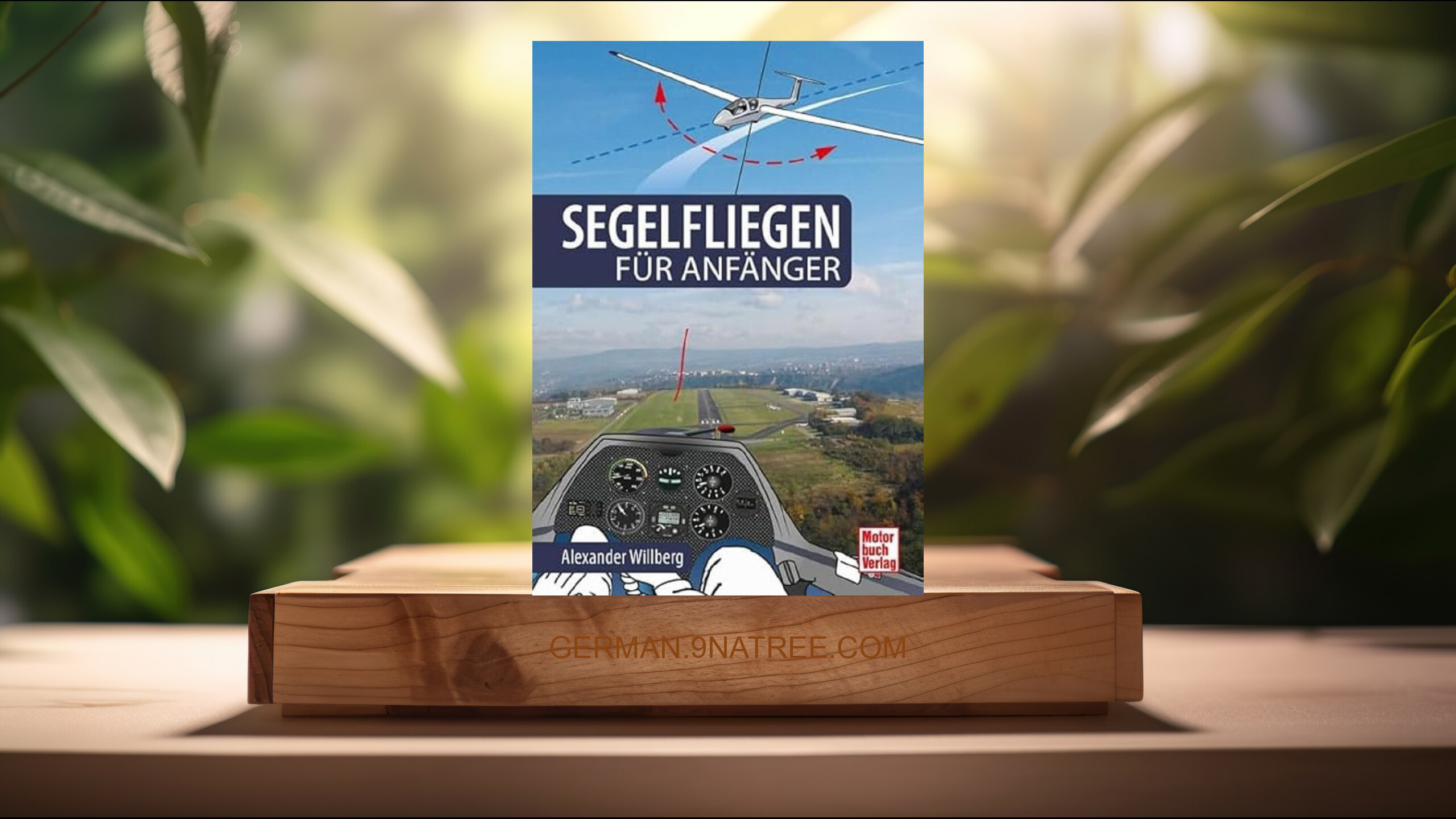 [Rezensiert] Segelfliegen für Anfänger (Alexander Willberg) Zusammengefasst.