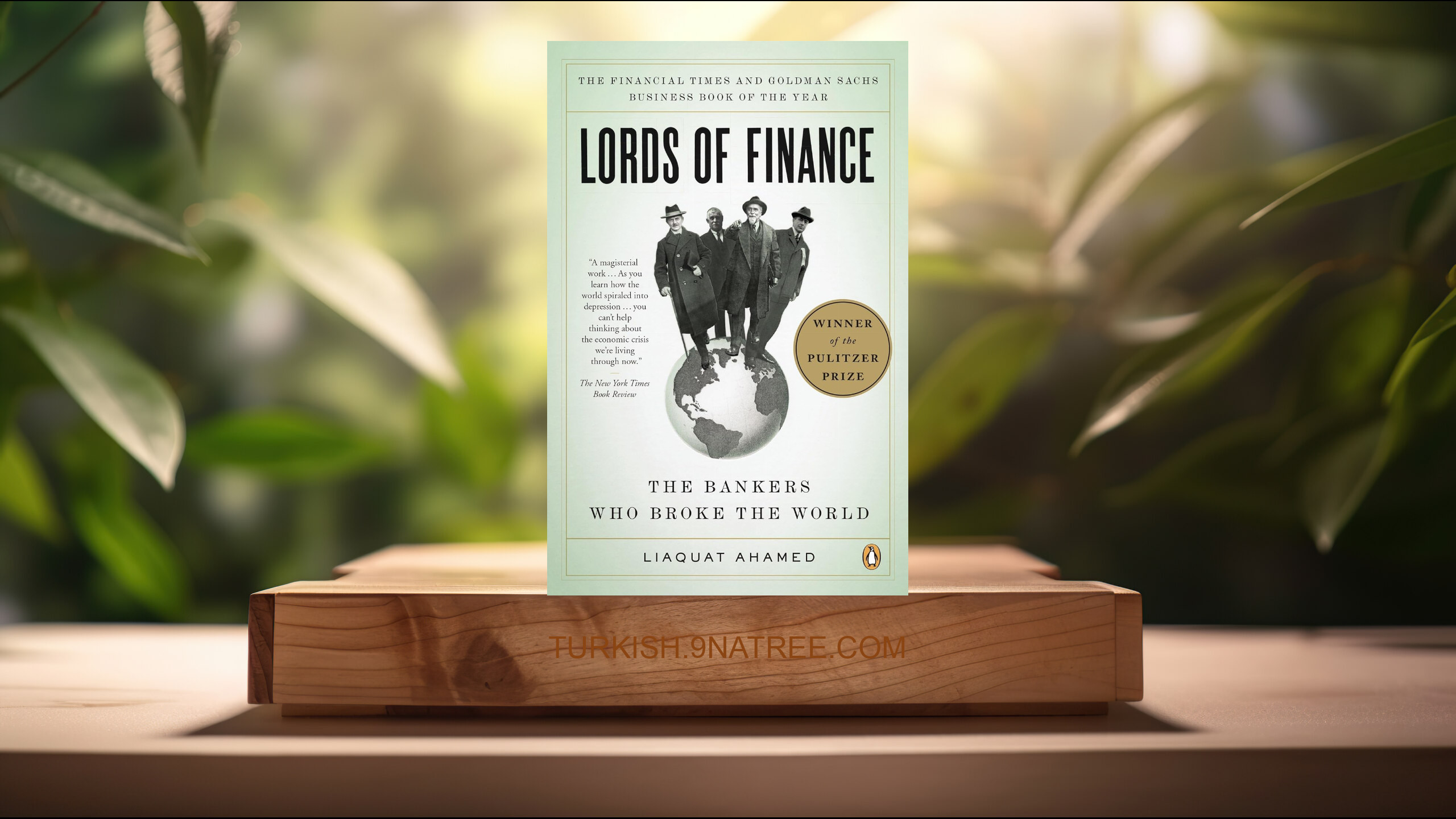 [İncelemesi] Lords of Finance: The Bankers Who Broke the World  (Liaquat Ahamed) Özeti.