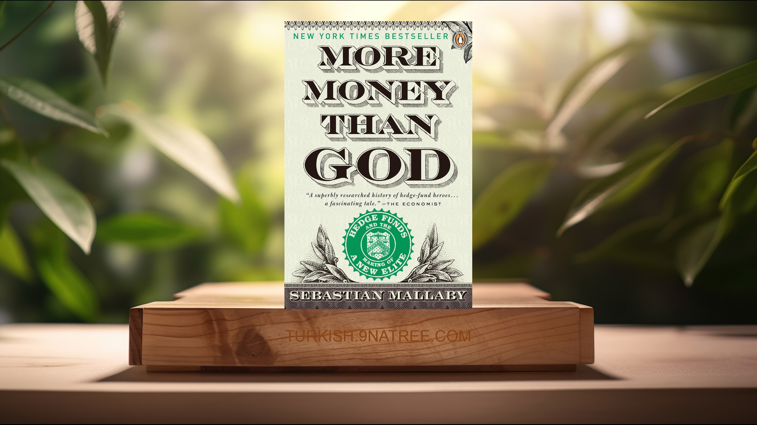 [İncelemesi] More Money Than God: Hedge Funds and the Making of a New Elite ) (Sebastian Mallaby) Özeti.