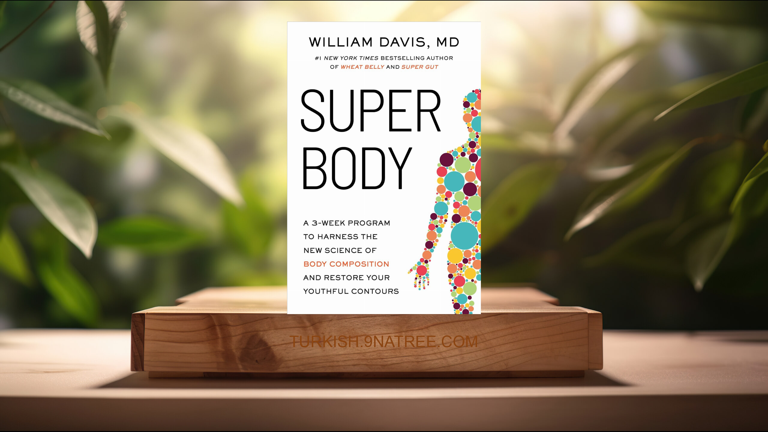 [İncelemesi] SUPER Body (William Davis MD) Özeti.