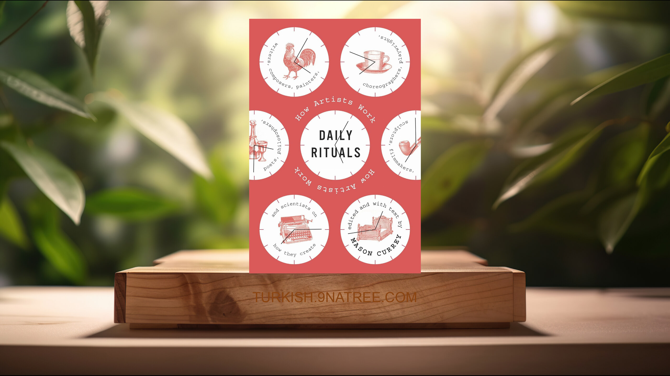 [İncelemesi] Daily Rituals: How Artists Work (Mason Currey) Özeti.