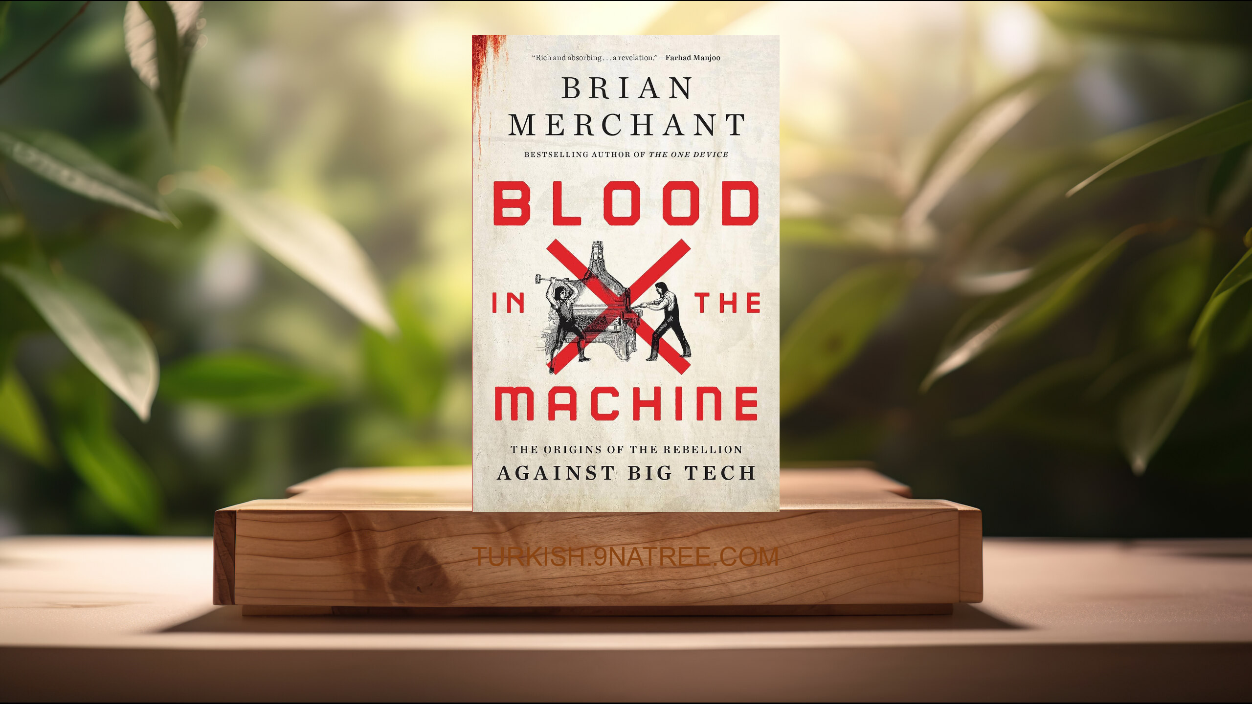 [İncelemesi] Blood in the Machine: The Origins of the Rebellion Against Big Tech (Brian Merchant) Özeti.