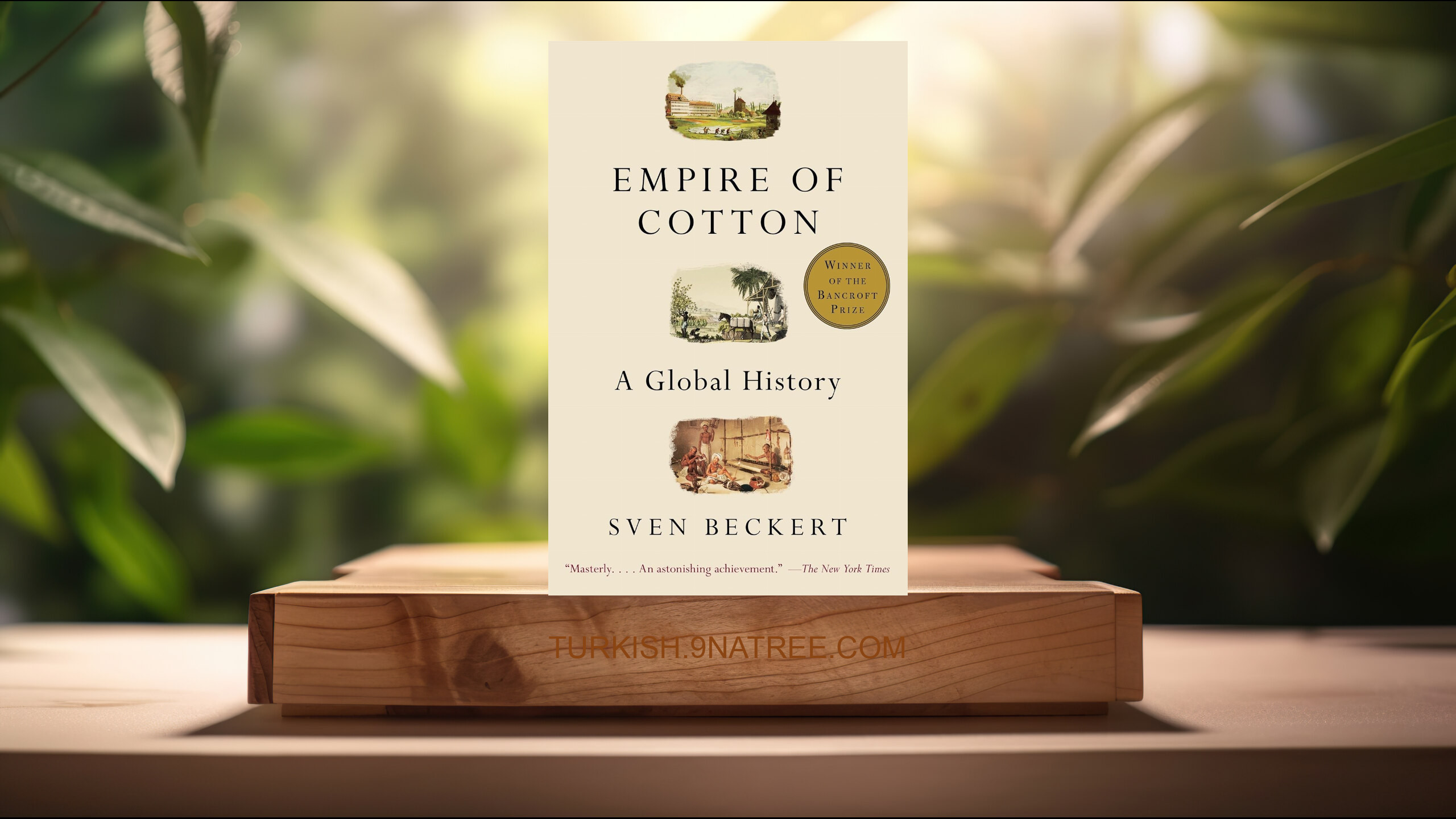 [İncelemesi] Empire of Cotton: A Global History (Sven Beckert) Özeti.