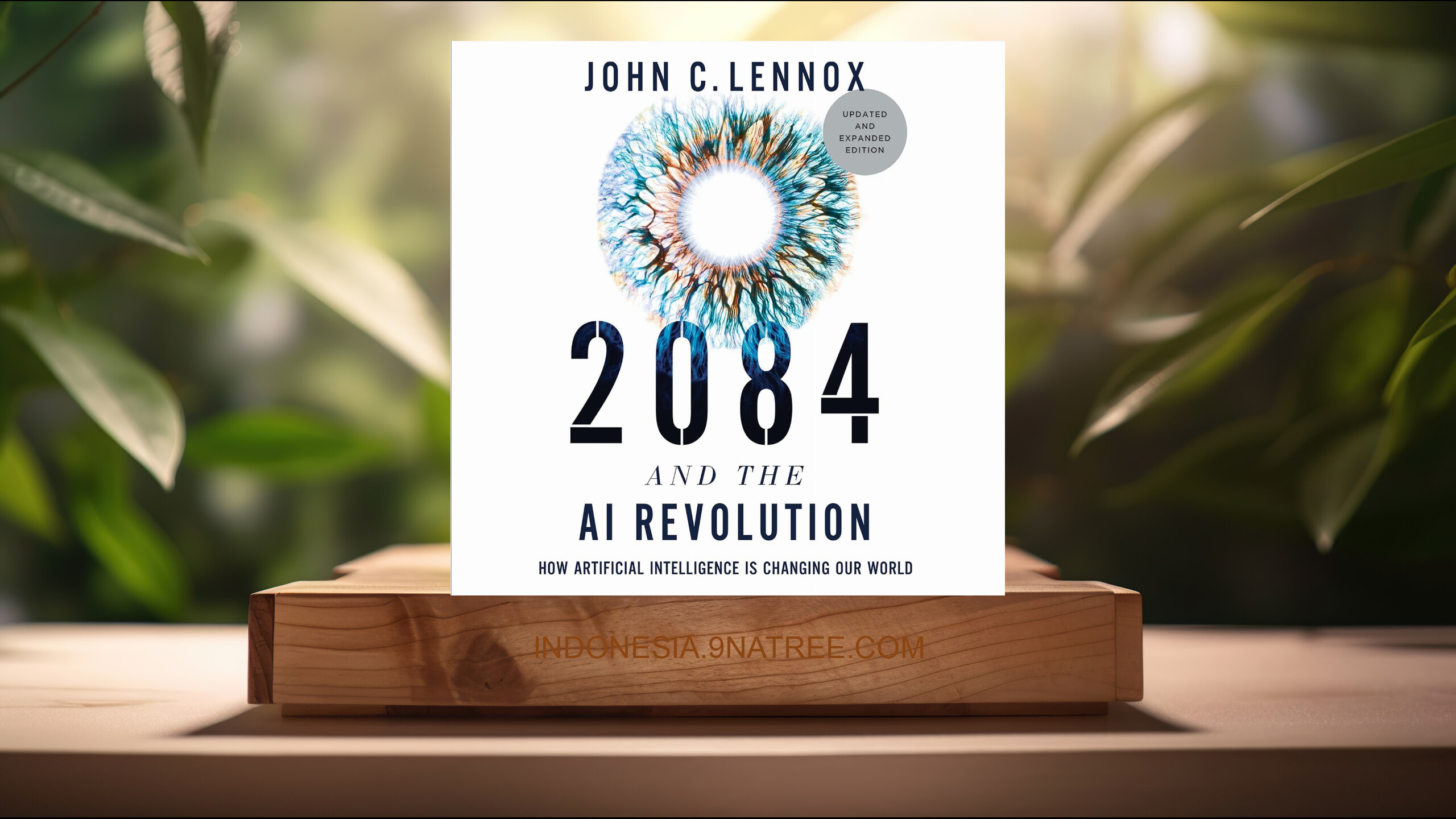 [Ulasan] 2084 and the AI Revolution, Updated and Expanded Edition (John C. Lennox) Ringkasan.